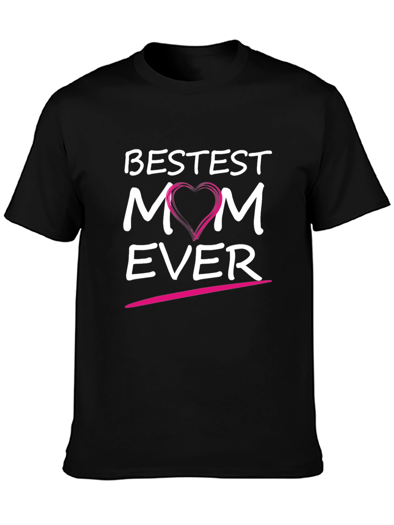 Bestest Mom Ever Black T-Shirt