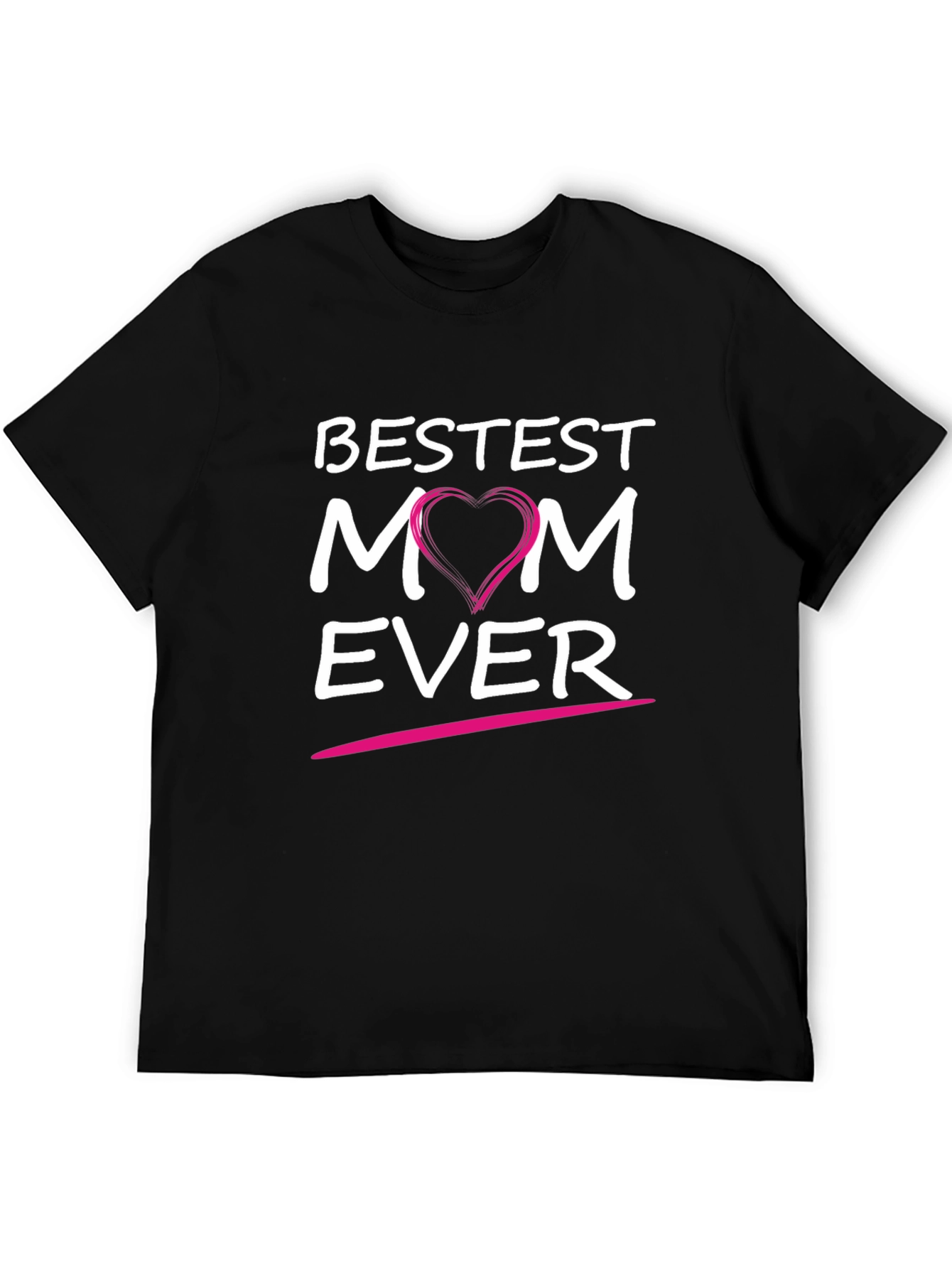 Bestest Mom Ever Black T-Shirt
