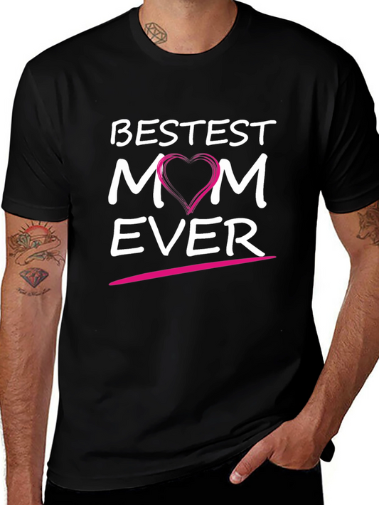 Bestest Mom Ever Black T-Shirt