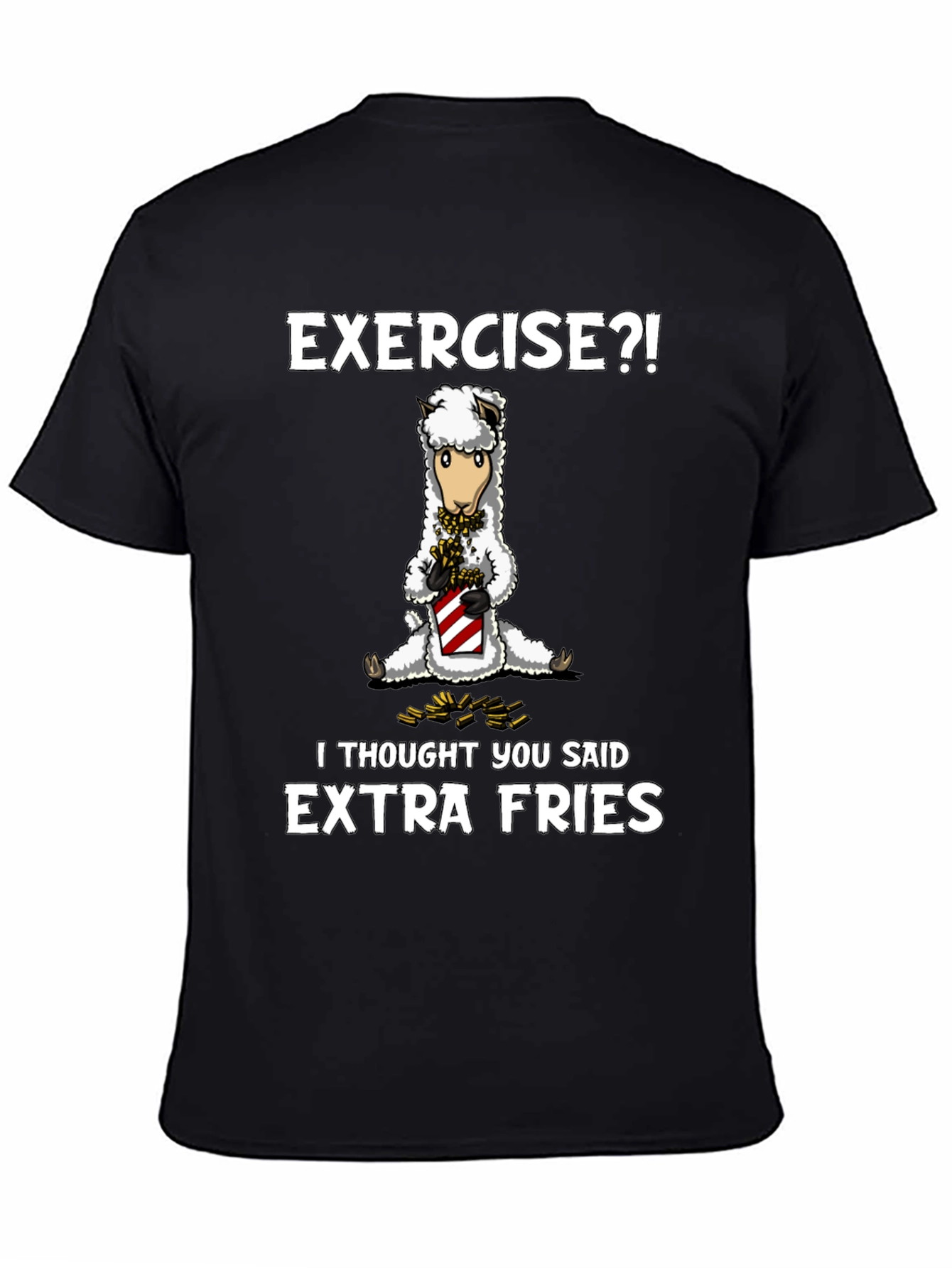 Exercise? Extra Fries T-Shirt