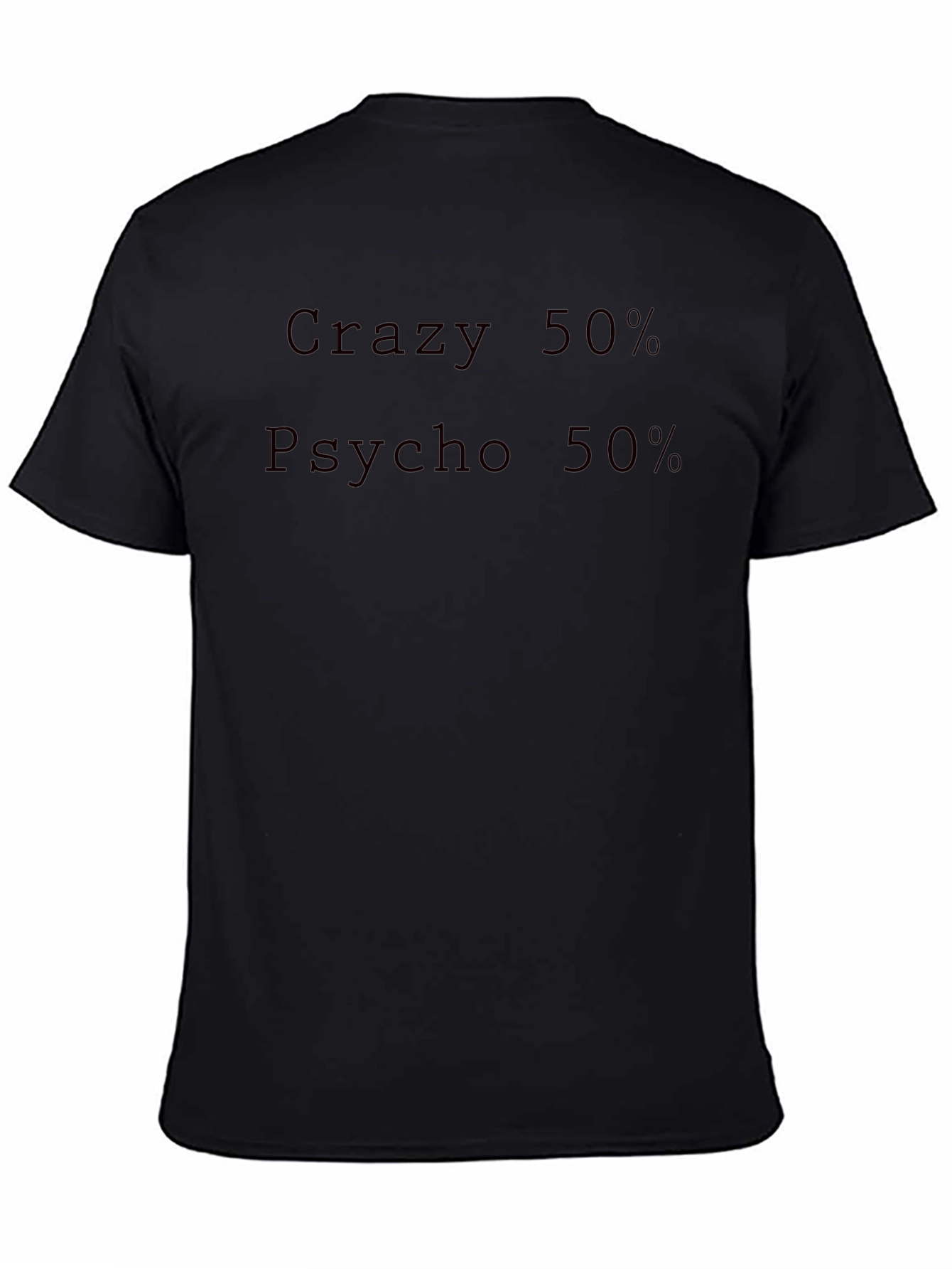 Crazy 50% Psycho 50% Graphic Tee