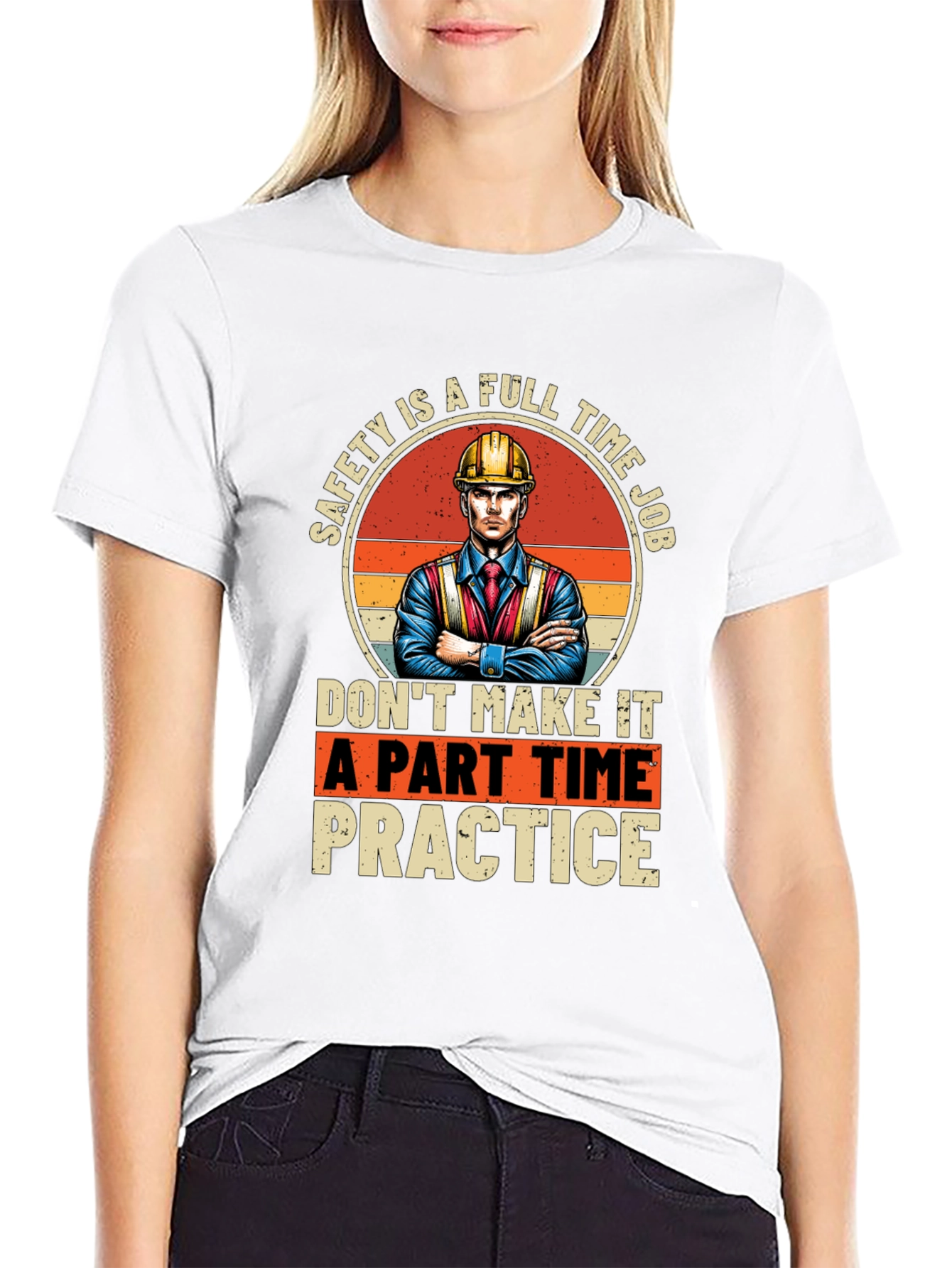 Safety First T-Shirt: Full Time Job