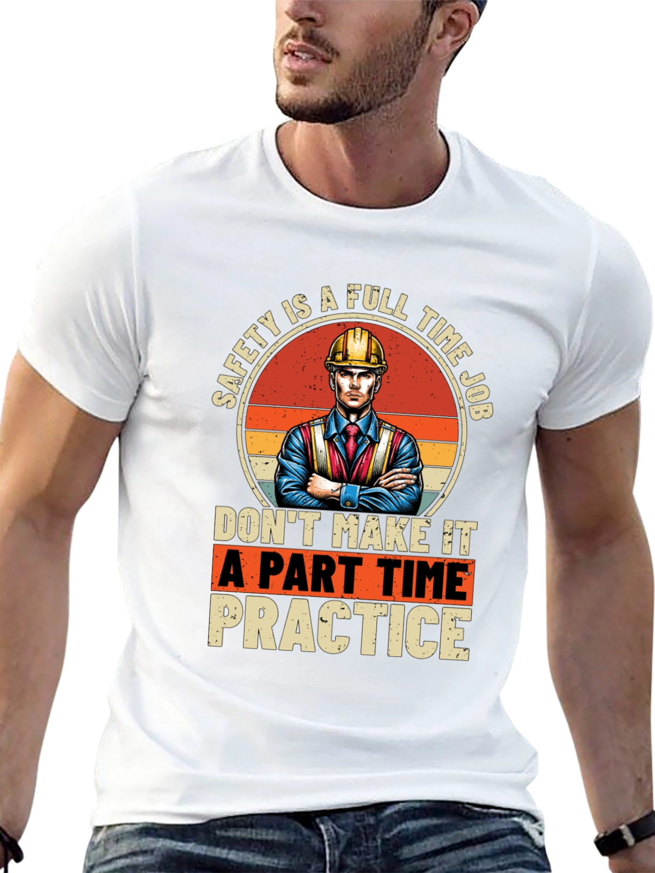 Safety First T-Shirt: Full Time Job