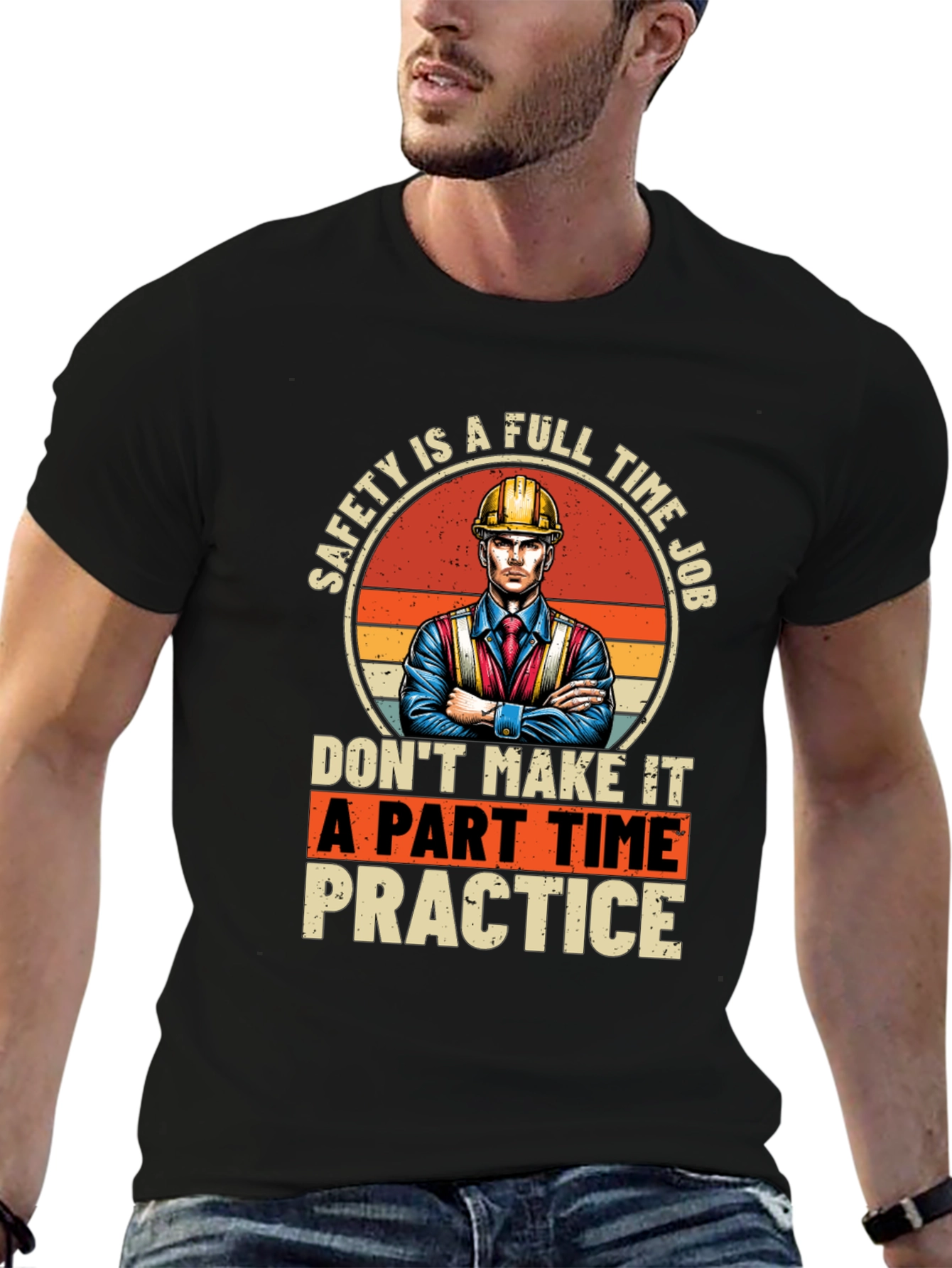 Safety First T-Shirt: Full Time Job