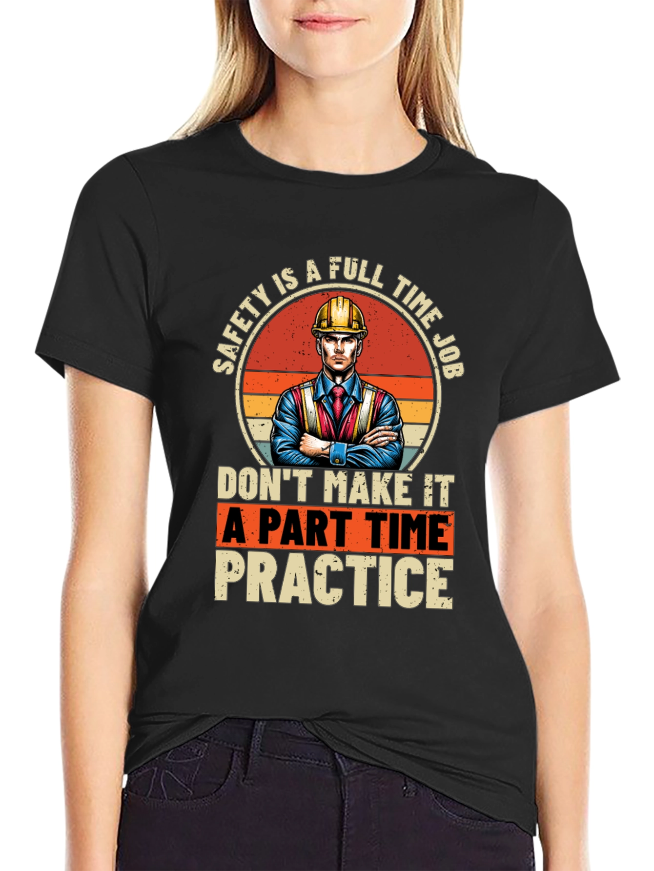 Safety First T-Shirt: Full Time Job
