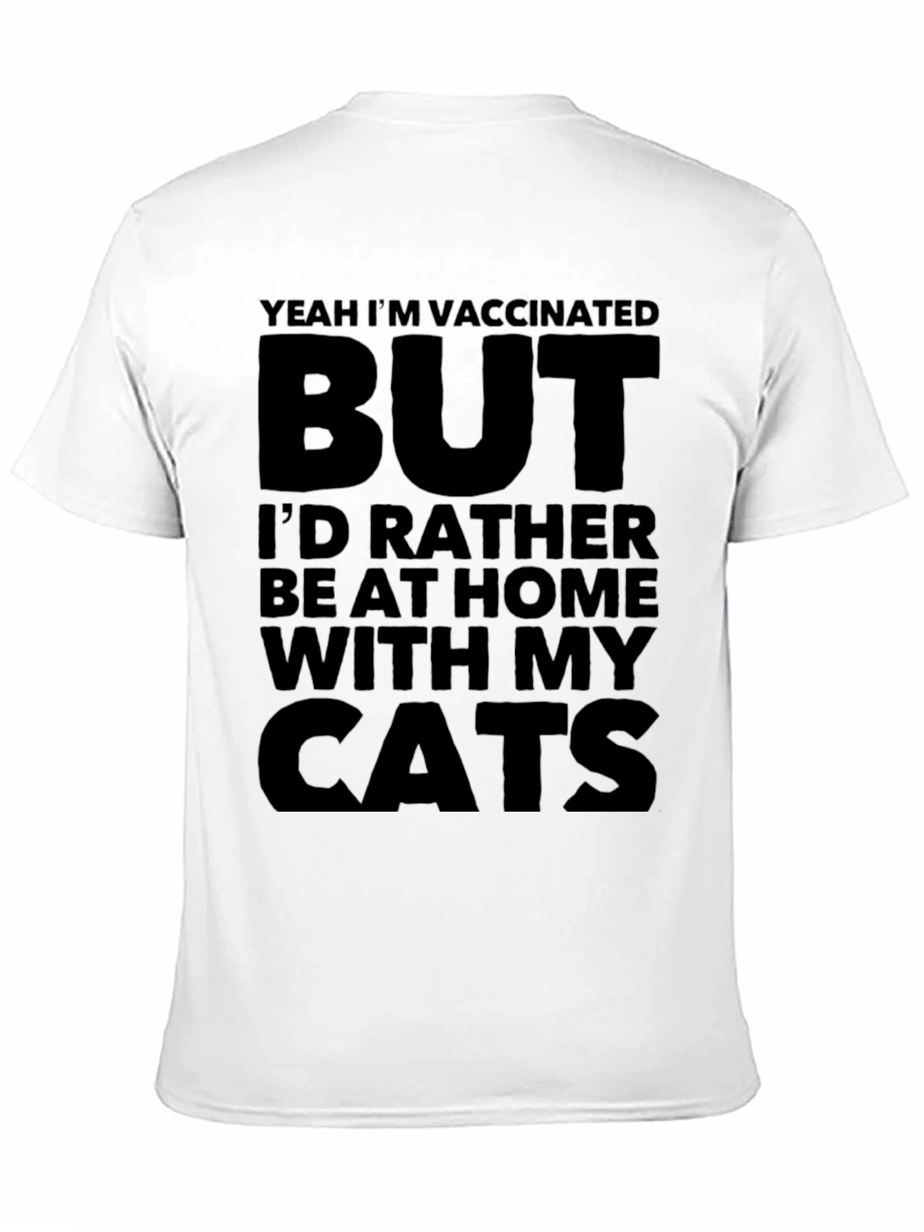 Vaccinated But Cats T-Shirt