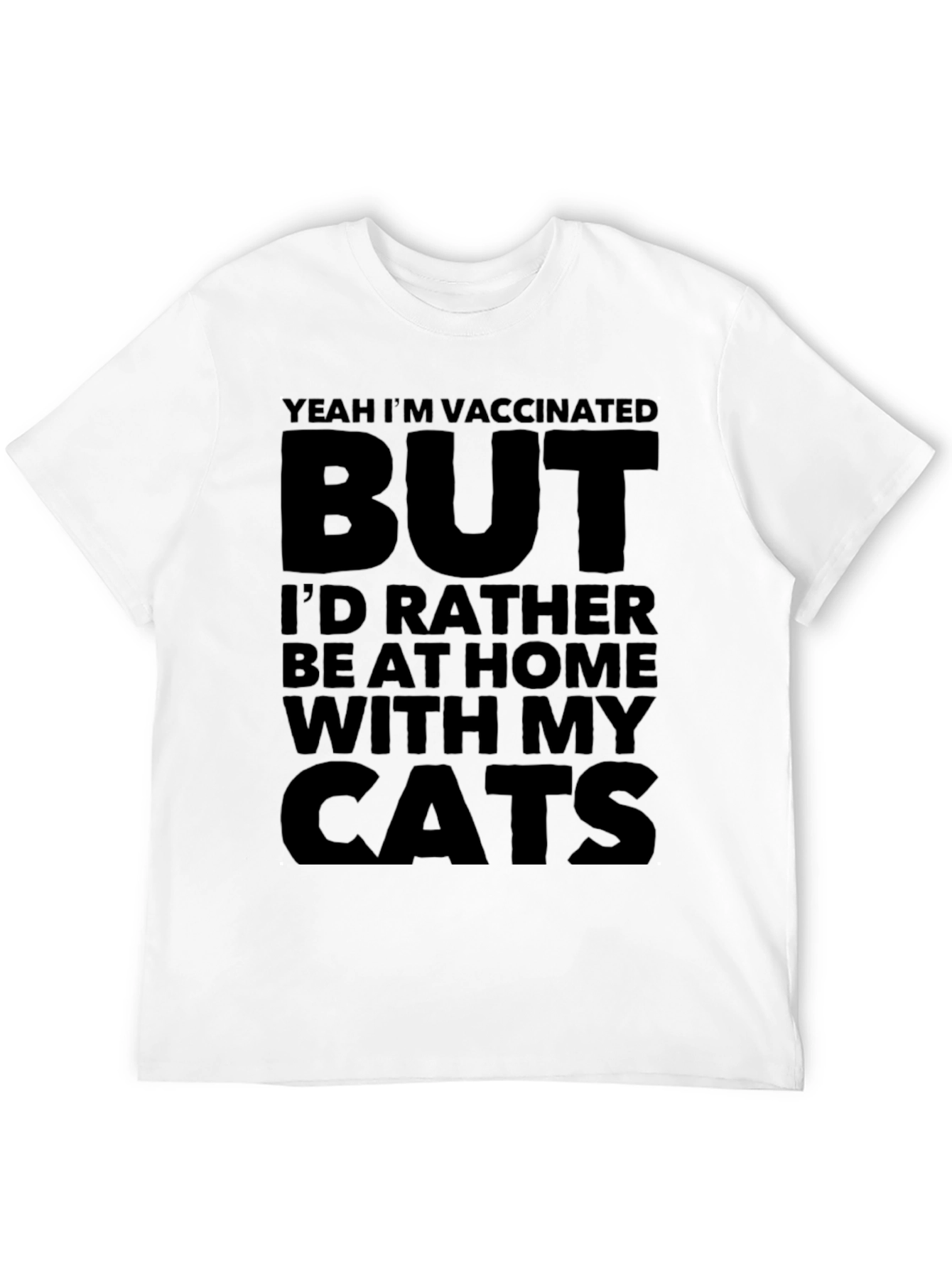 Vaccinated But Cats T-Shirt