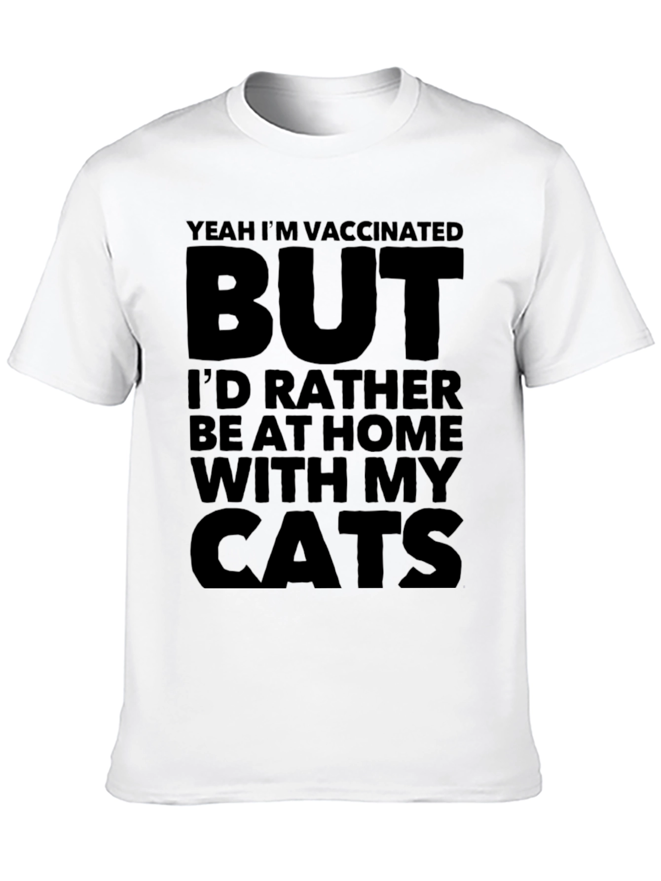 Vaccinated But Cats T-Shirt