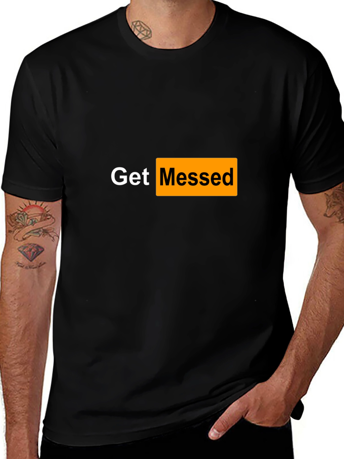 Get Messed T-Shirt - Adult Humor Tee