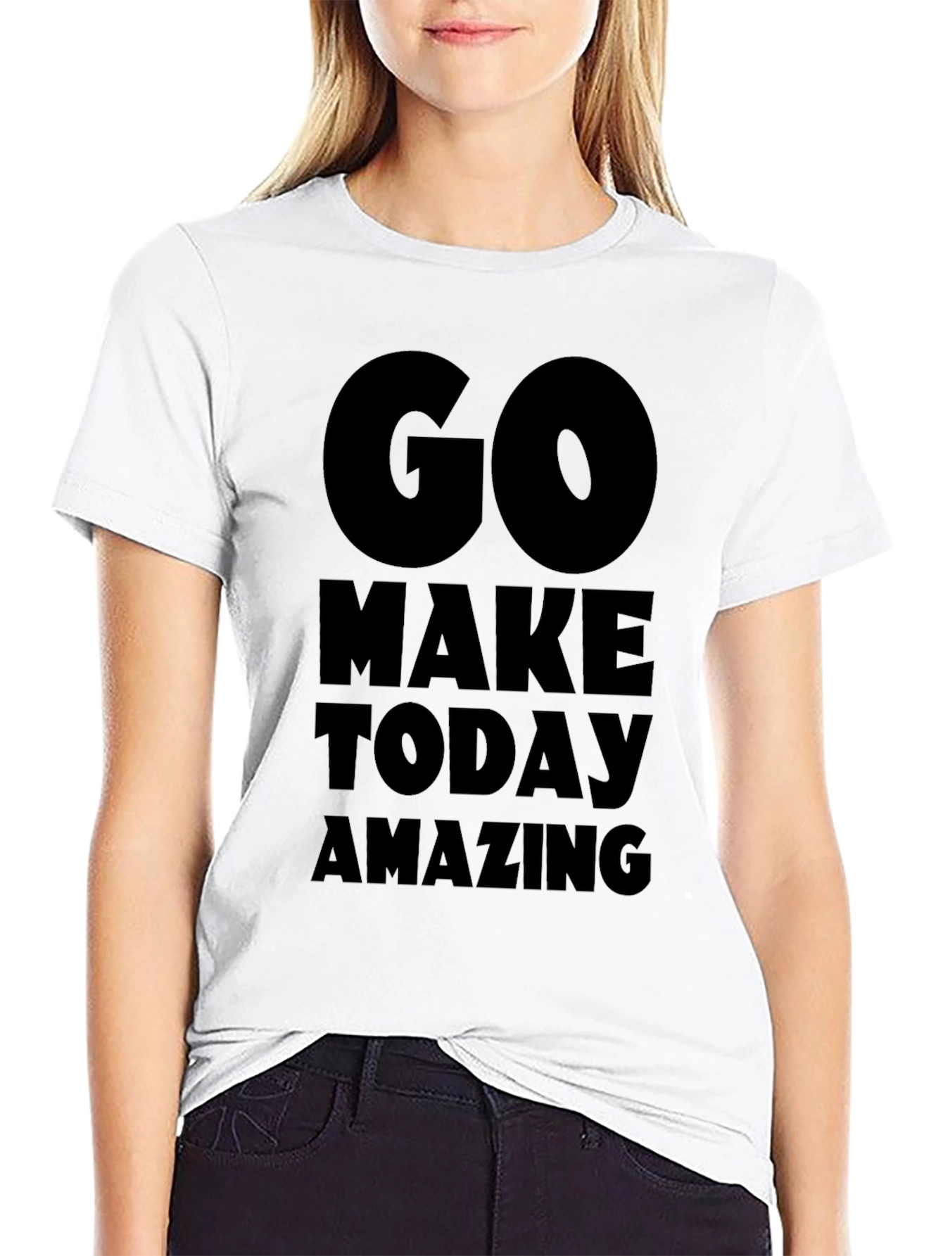 Motivational Go Make Today Amazing Black T-Shirt
