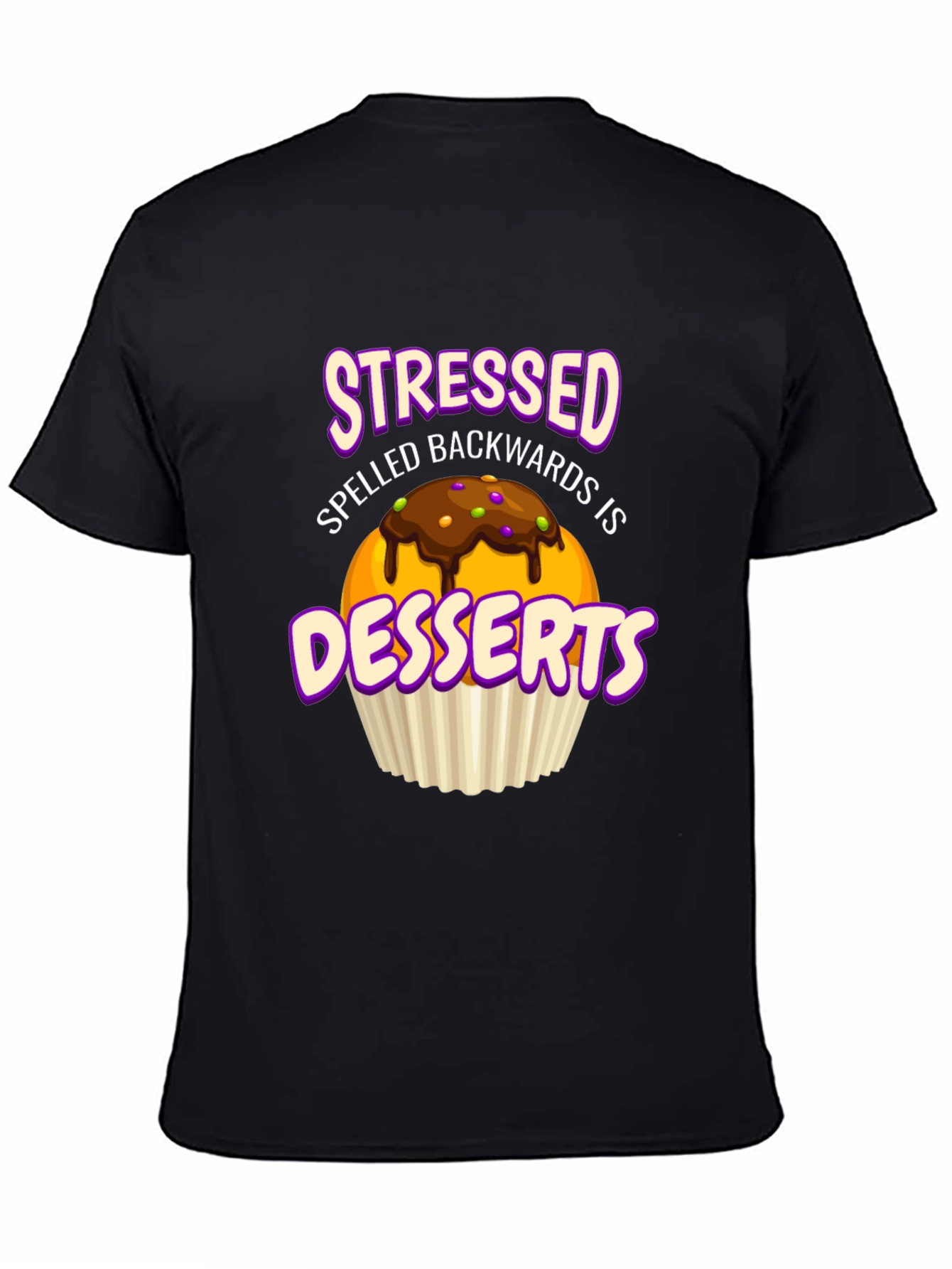 Stressed Spelled Backwards is Desserts T-Shirt