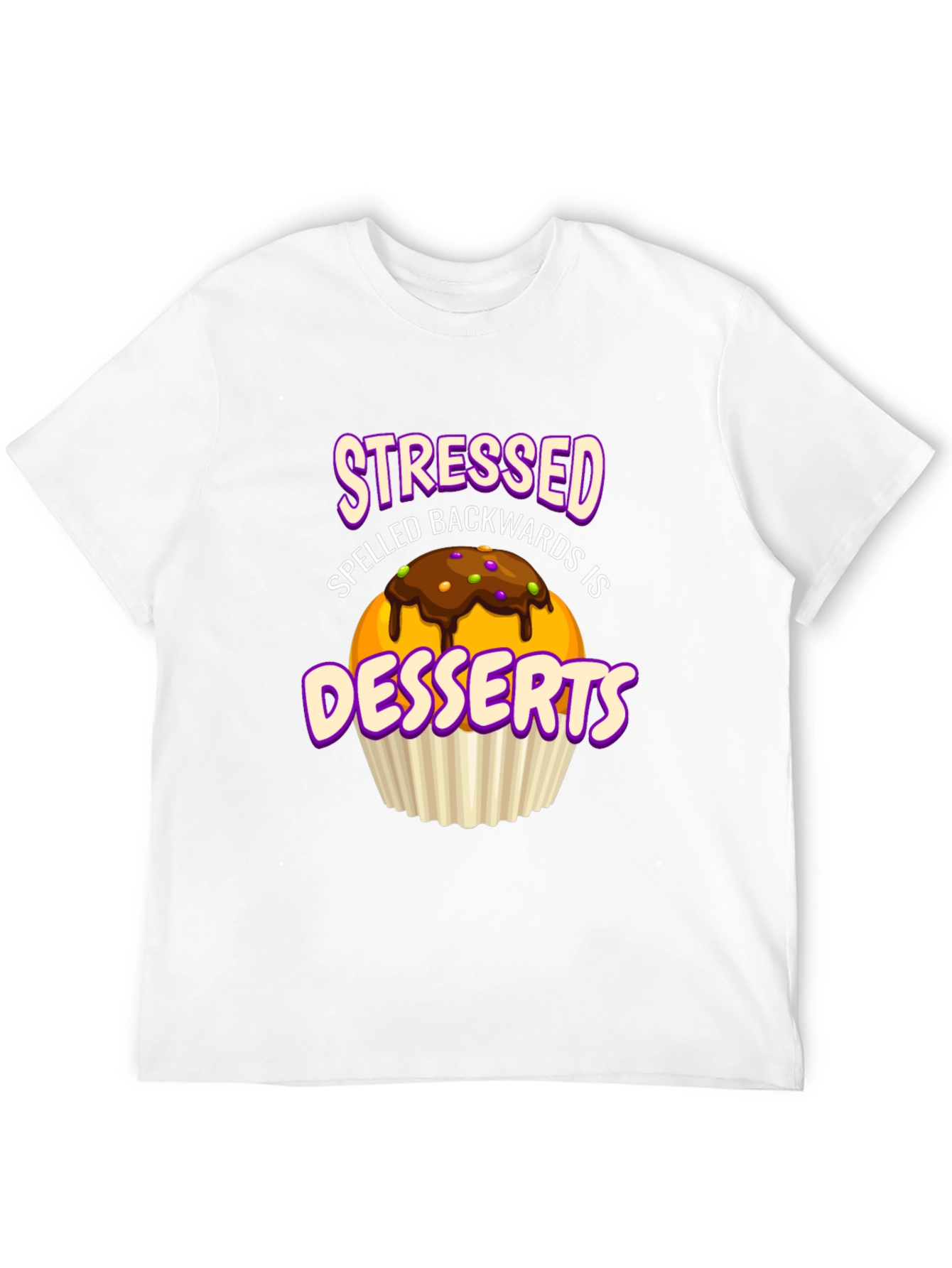 Stressed Spelled Backwards is Desserts T-Shirt