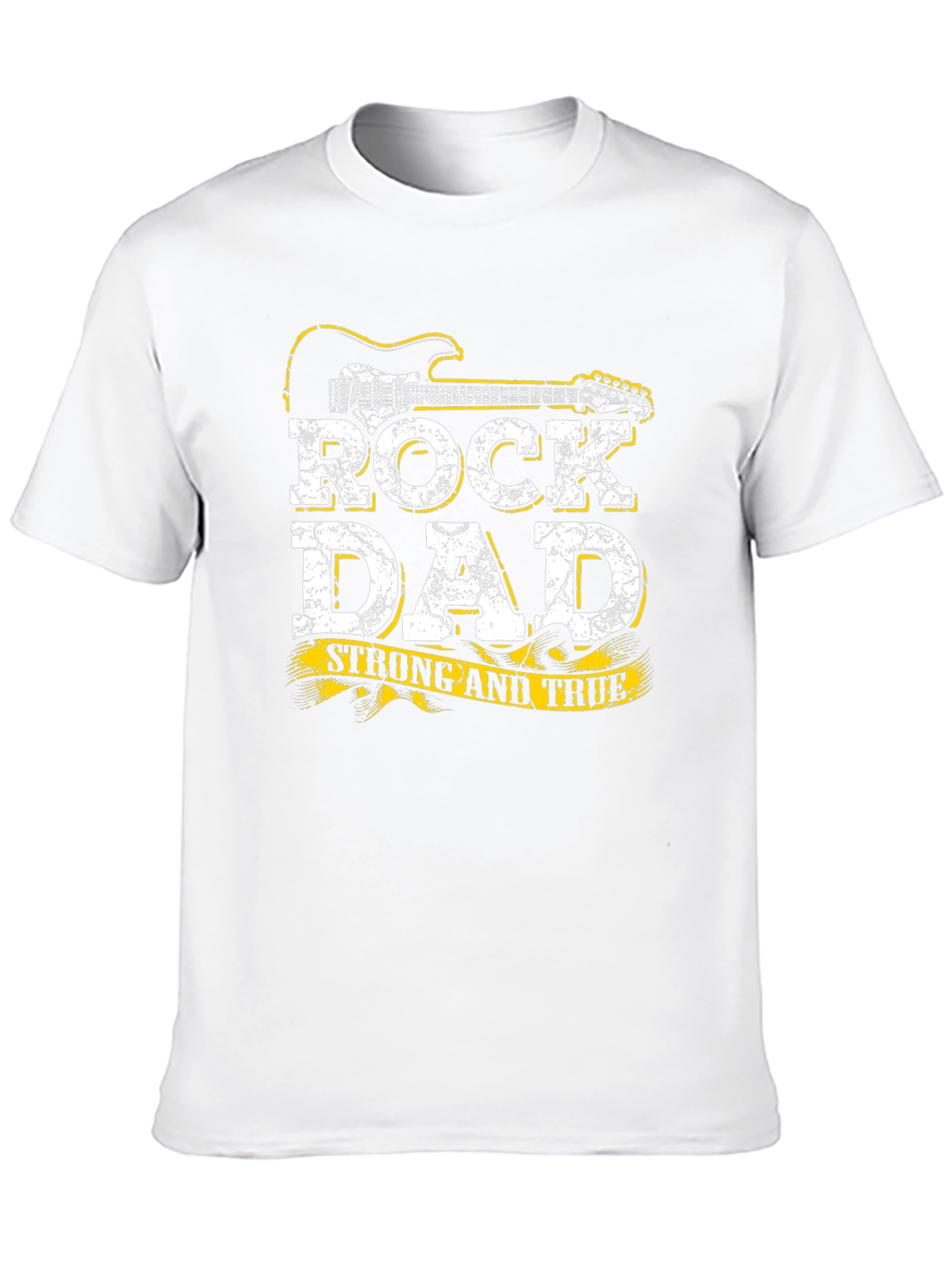 Rock Dad T-Shirt - Strong and True