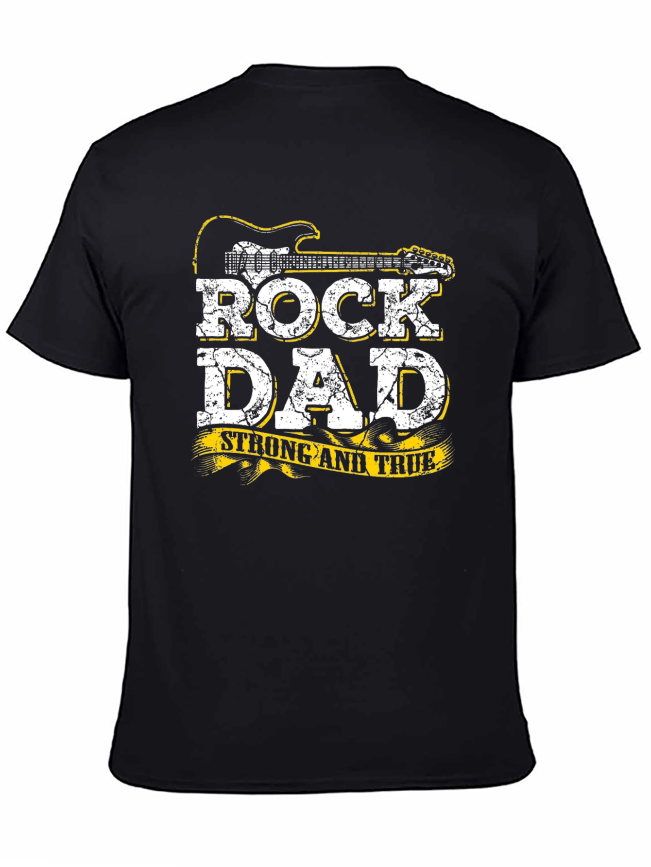 Rock Dad T-Shirt - Strong and True