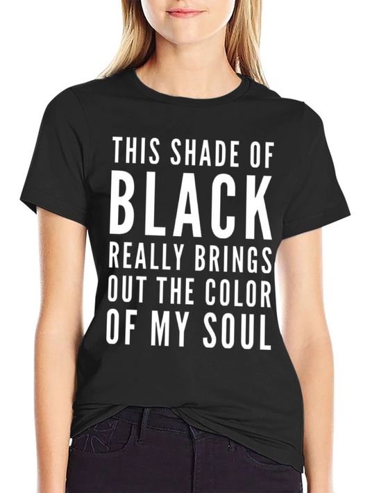 This Shade of Black Soul T-Shirt