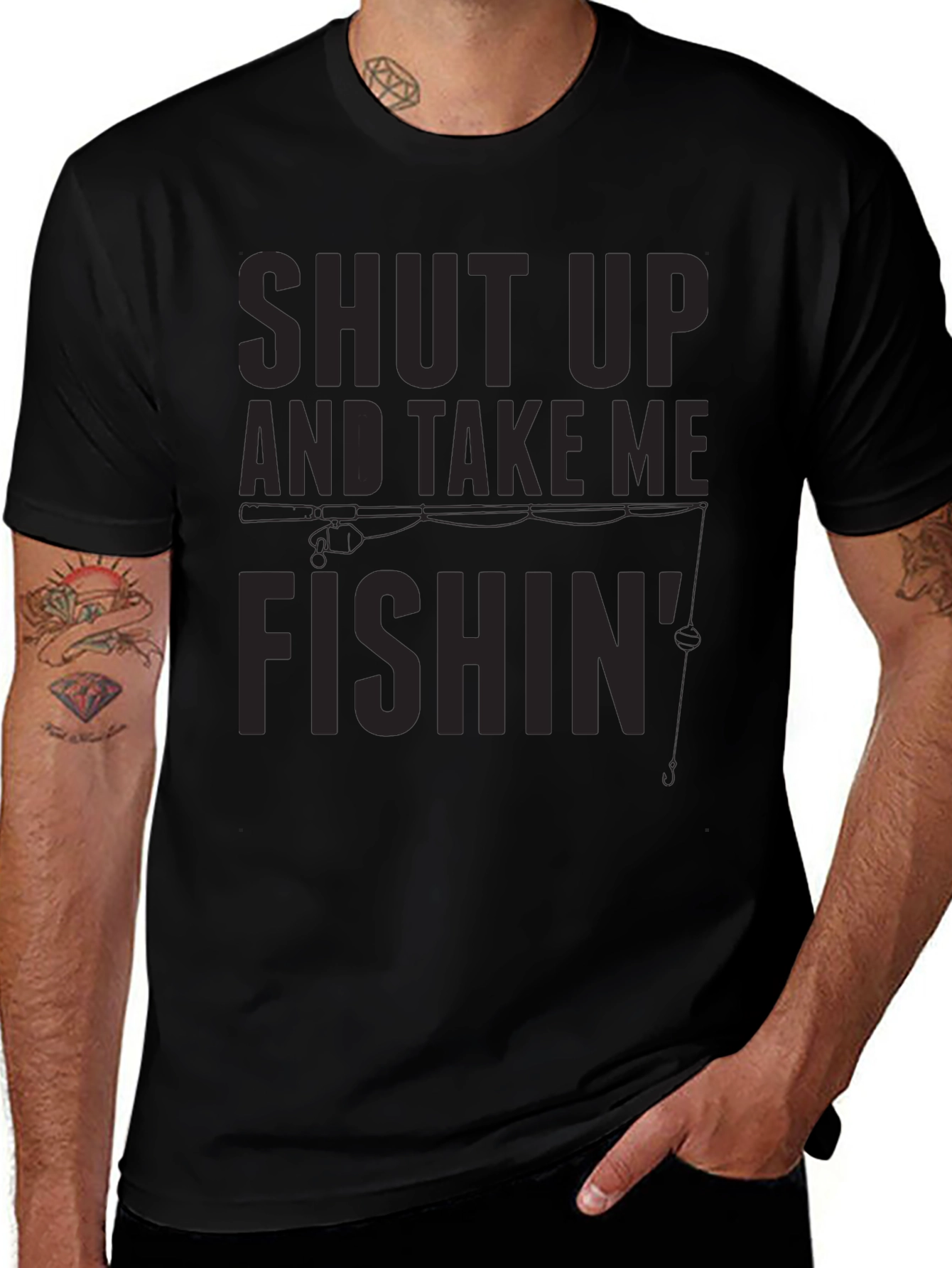 Shut Up And Take Me Fishin T-Shirt