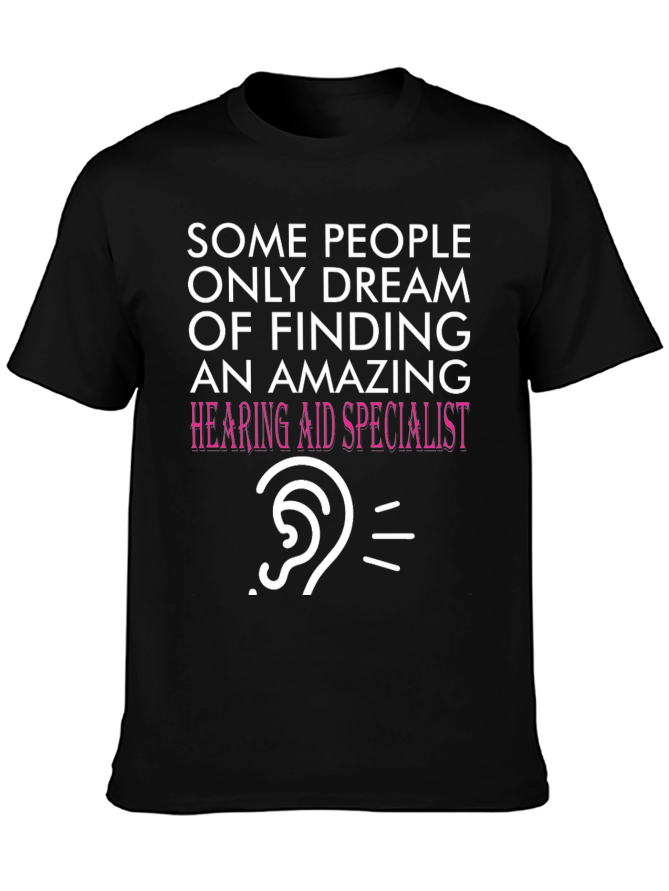 Funny Hearing Aid Specialist T-Shirt