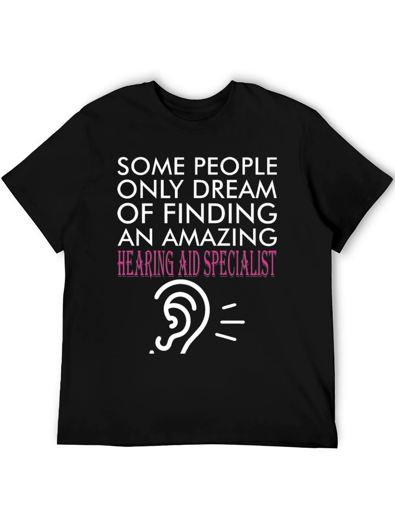 Funny Hearing Aid Specialist T-Shirt