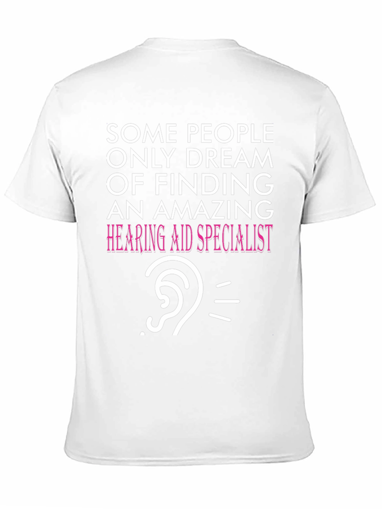 Funny Hearing Aid Specialist T-Shirt