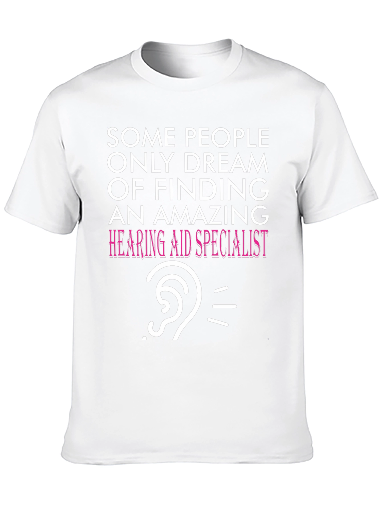 Funny Hearing Aid Specialist T-Shirt