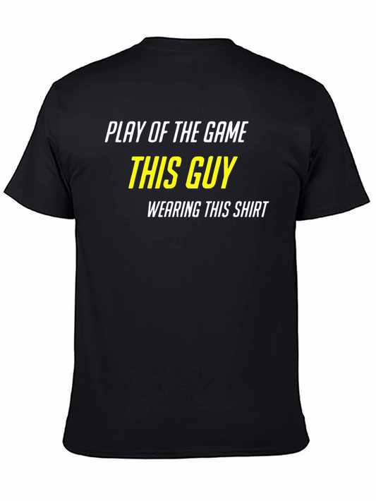 Play of the Game T-Shirt - This Guy
