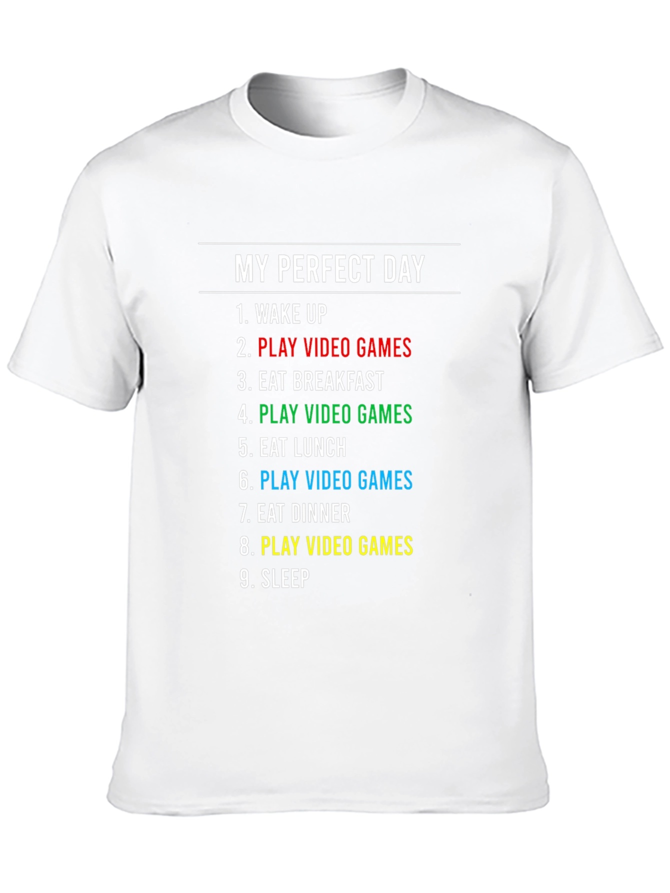 My Perfect Day Play Video Games Graphic T-Shirt