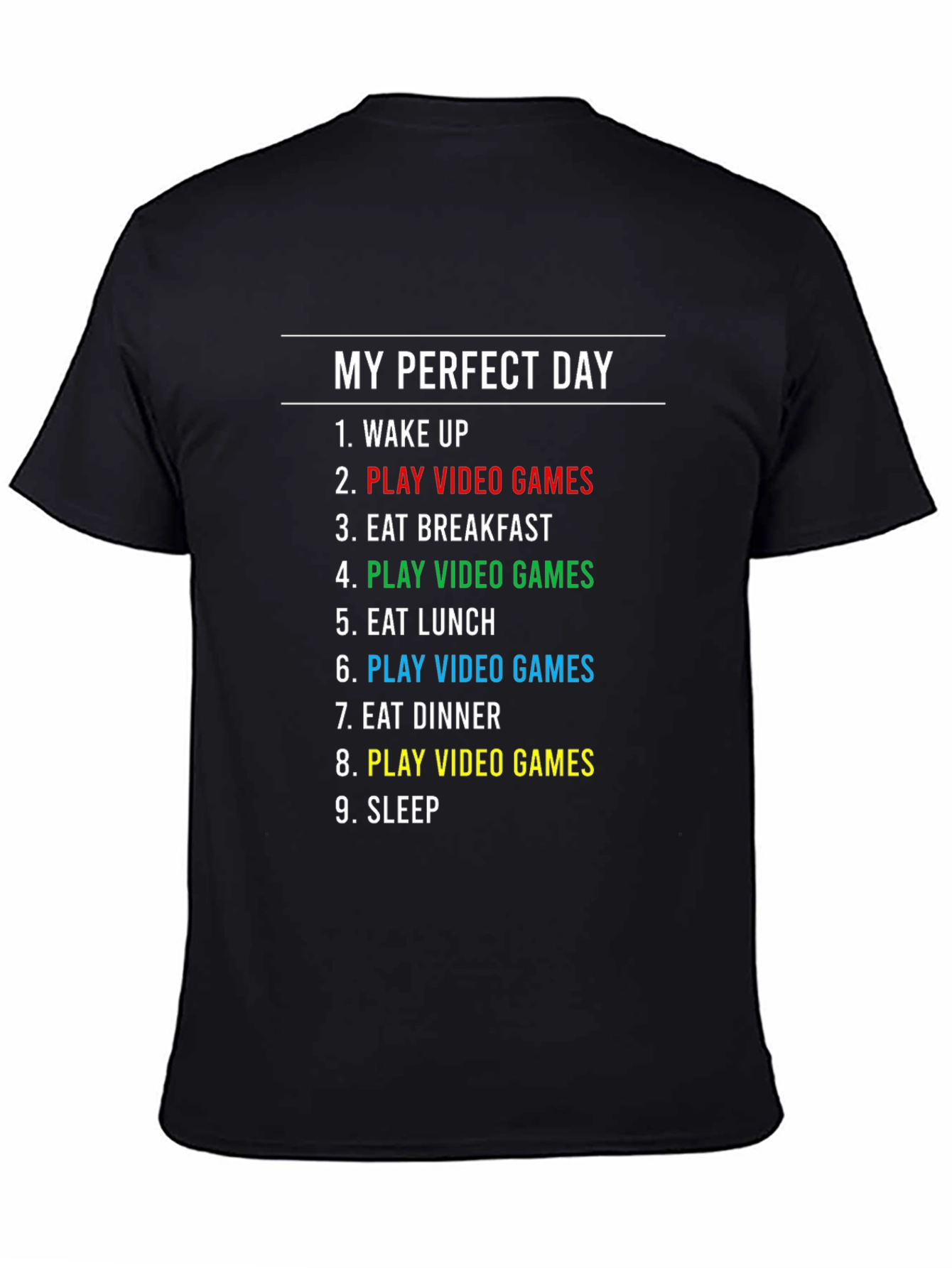My Perfect Day Play Video Games Graphic T-Shirt