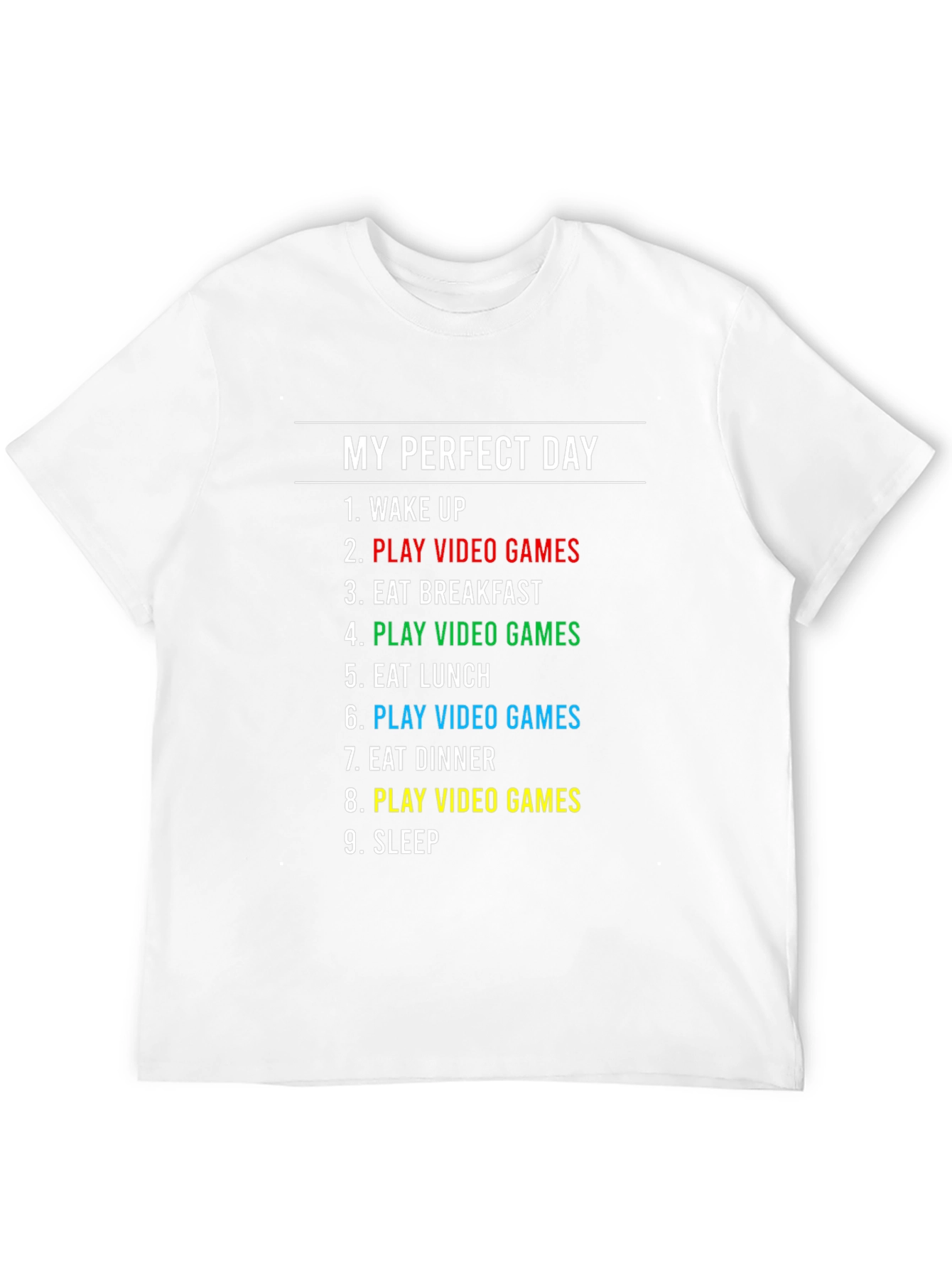 My Perfect Day Play Video Games Graphic T-Shirt