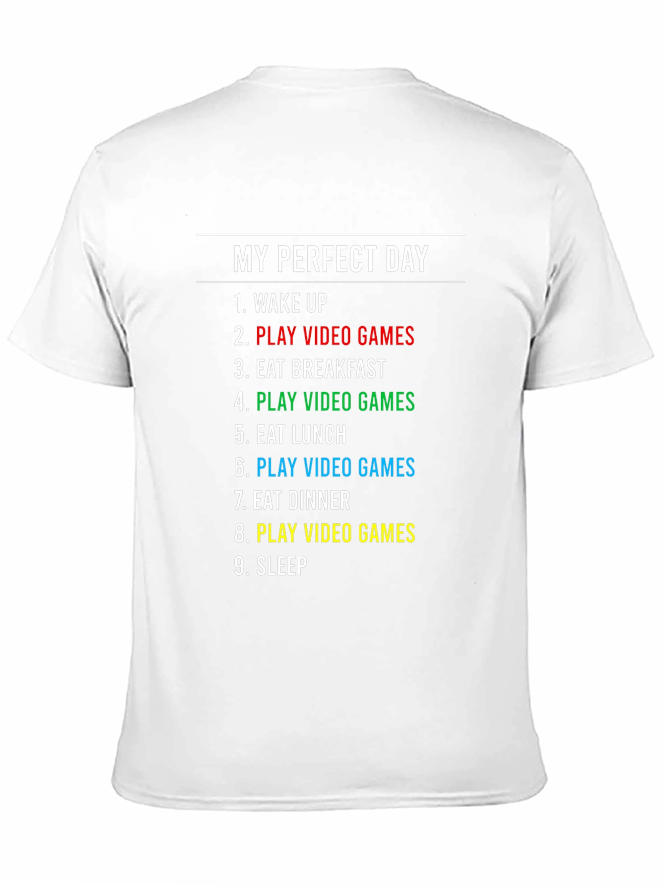 My Perfect Day Play Video Games Graphic T-Shirt
