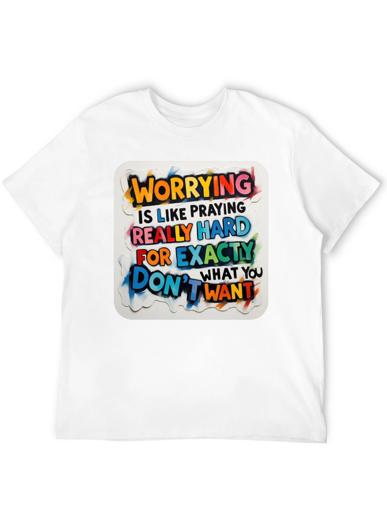 Motivational Worrying T-Shirt