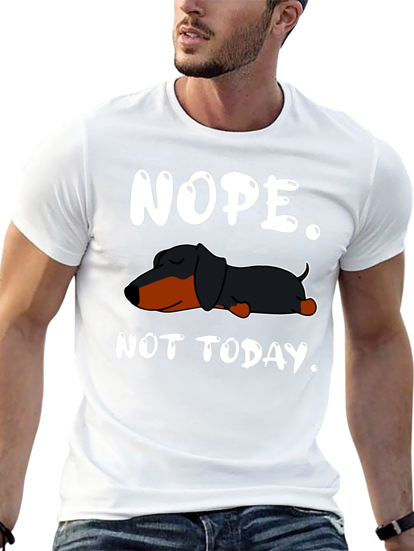 Nope. Not Today. Dachshund T-Shirt