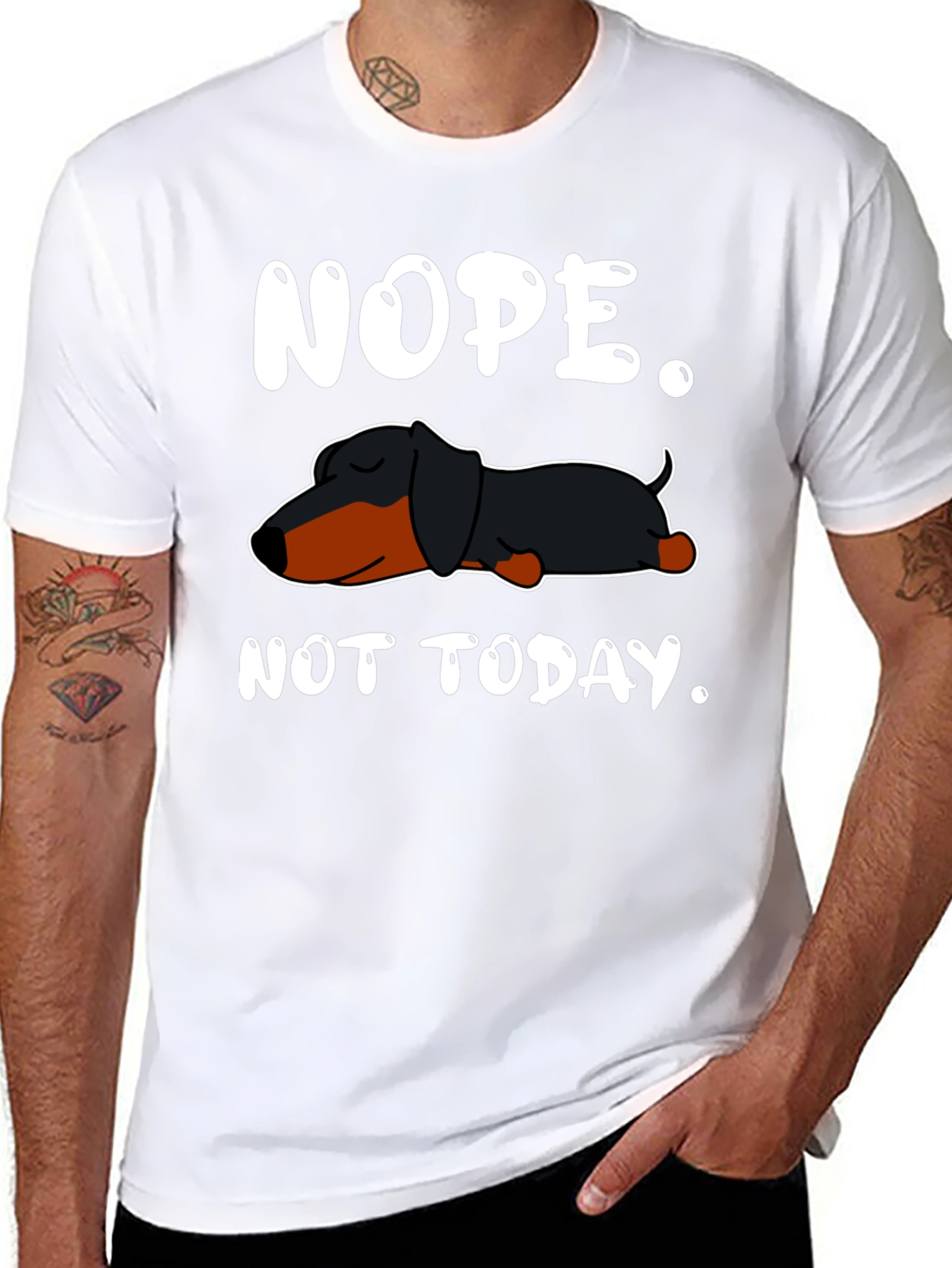 Nope. Not Today. Dachshund T-Shirt