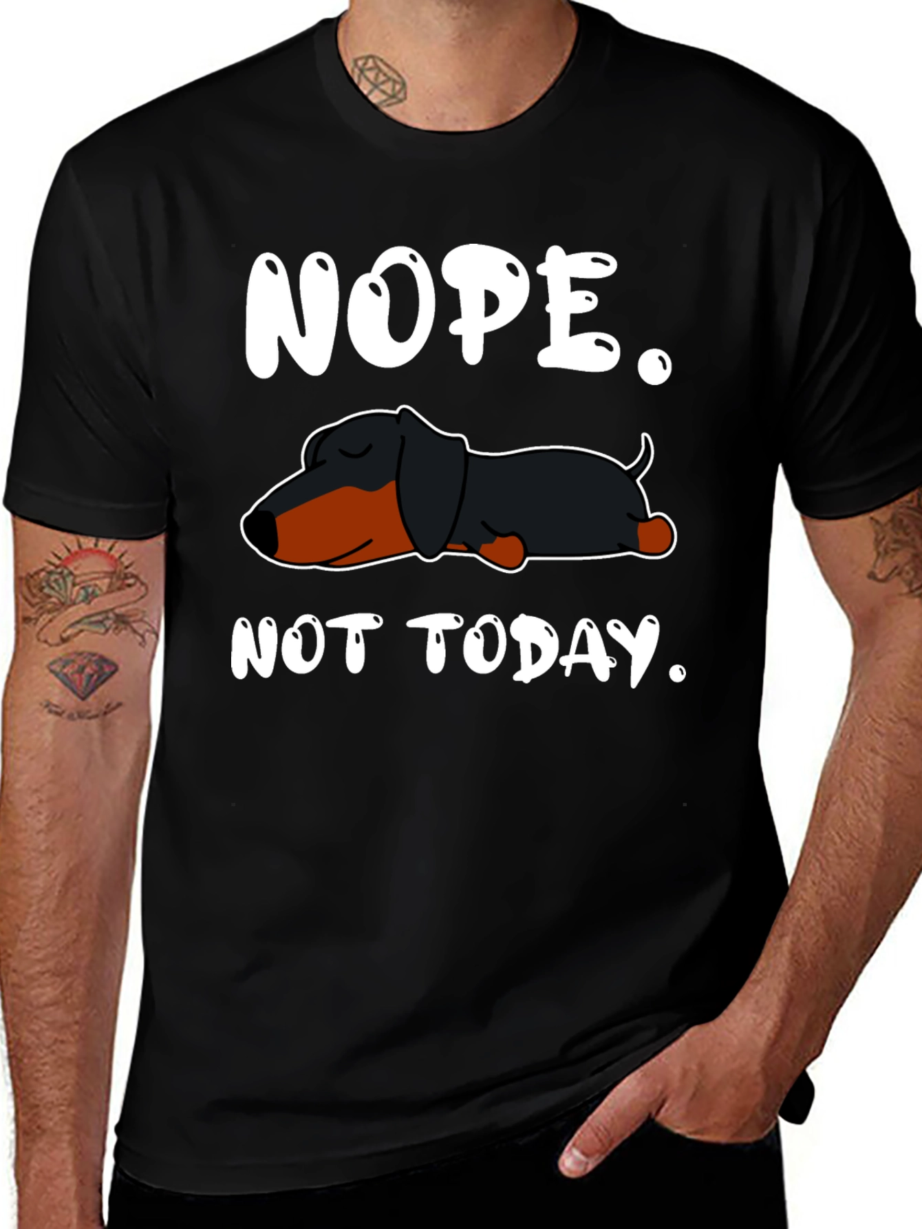 Nope. Not Today. Dachshund T-Shirt