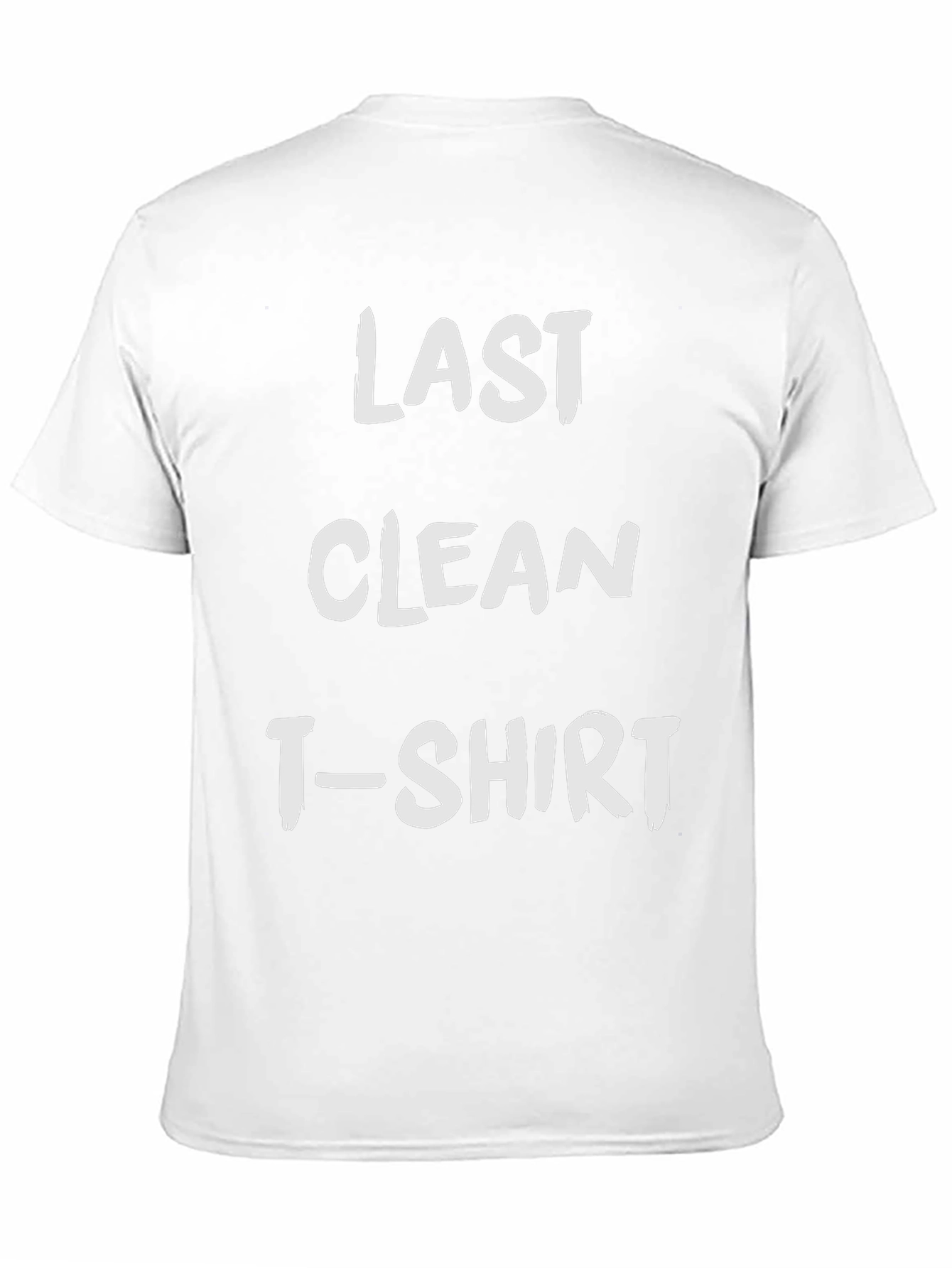Last Clean T-Shirt Funny Graphic Tee