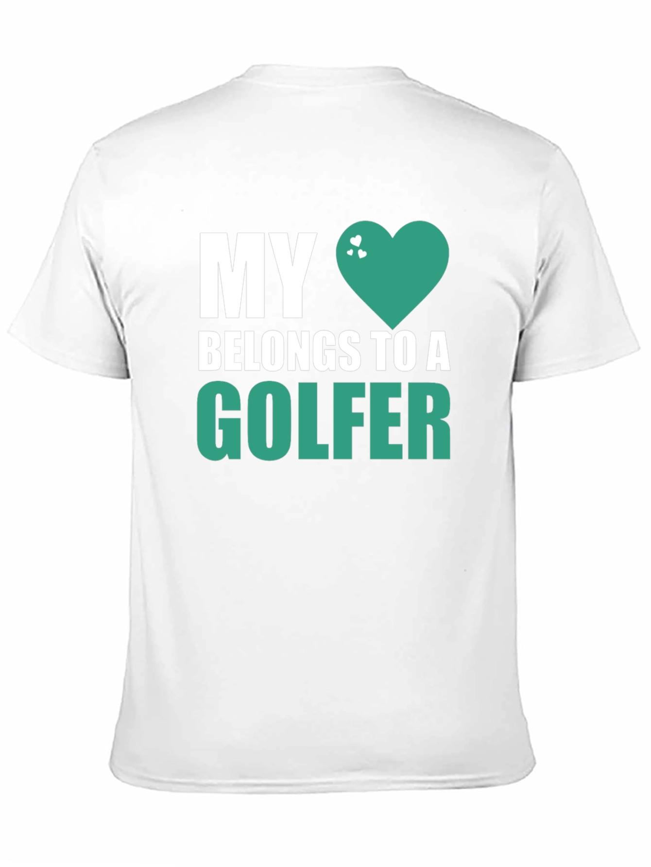 My Heart Belongs to a Golfer T-Shirt