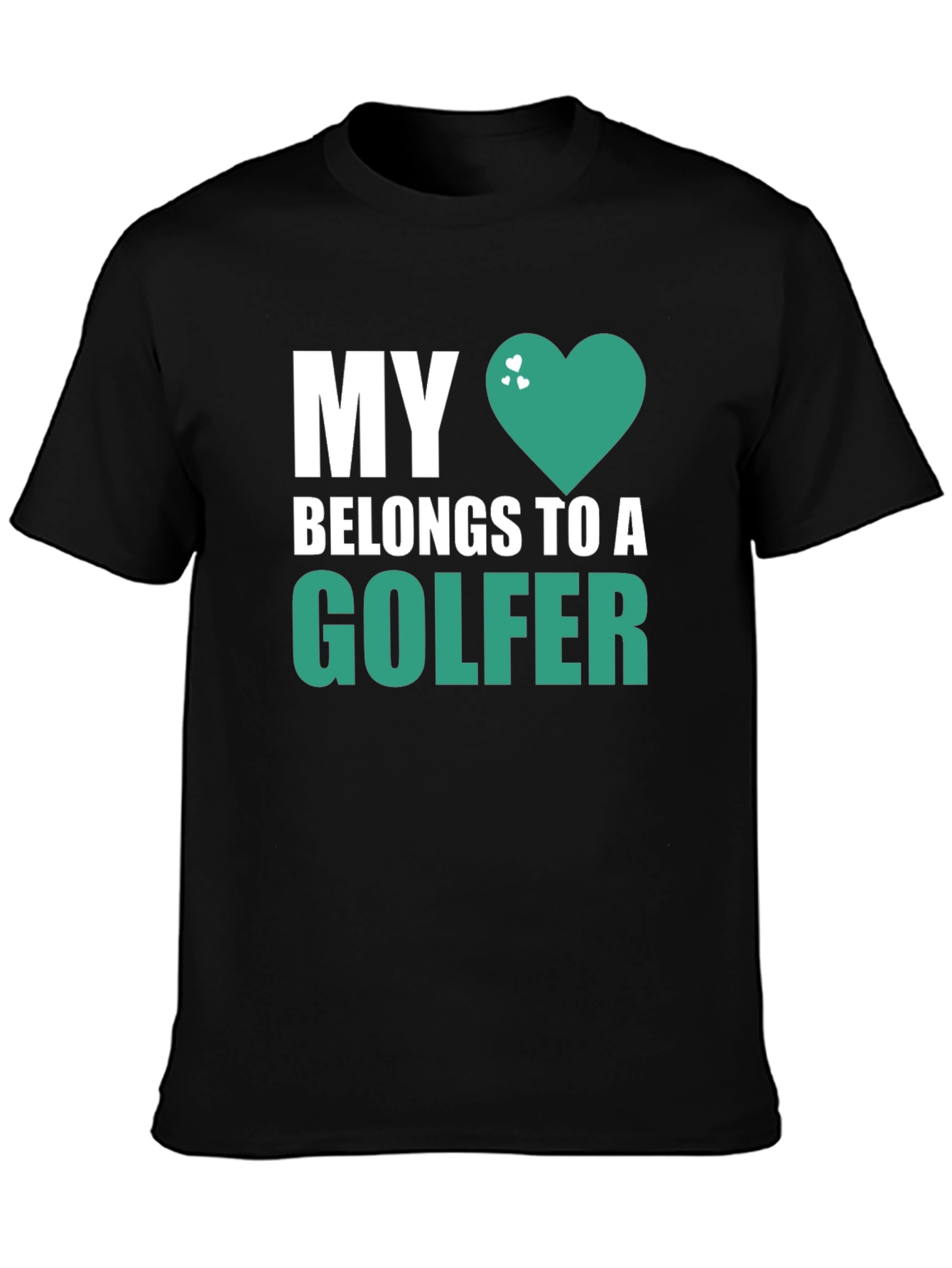 My Heart Belongs to a Golfer T-Shirt