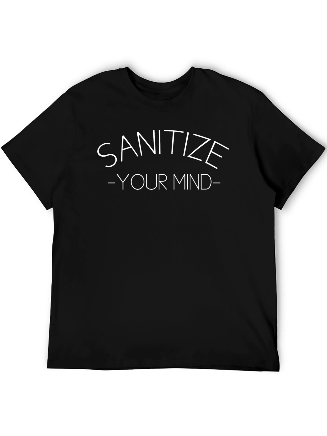 Sanitize Your Mind Graphic T-Shirt - Relaxed Fit