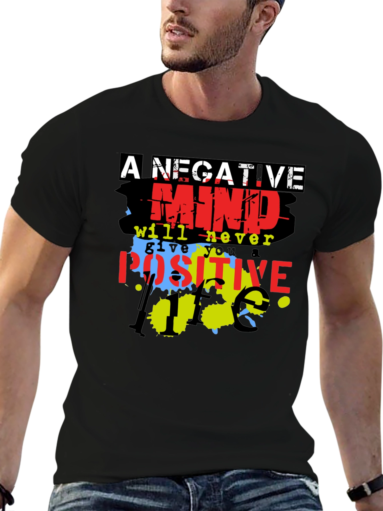 Motivational T-Shirt - A Negative Mind