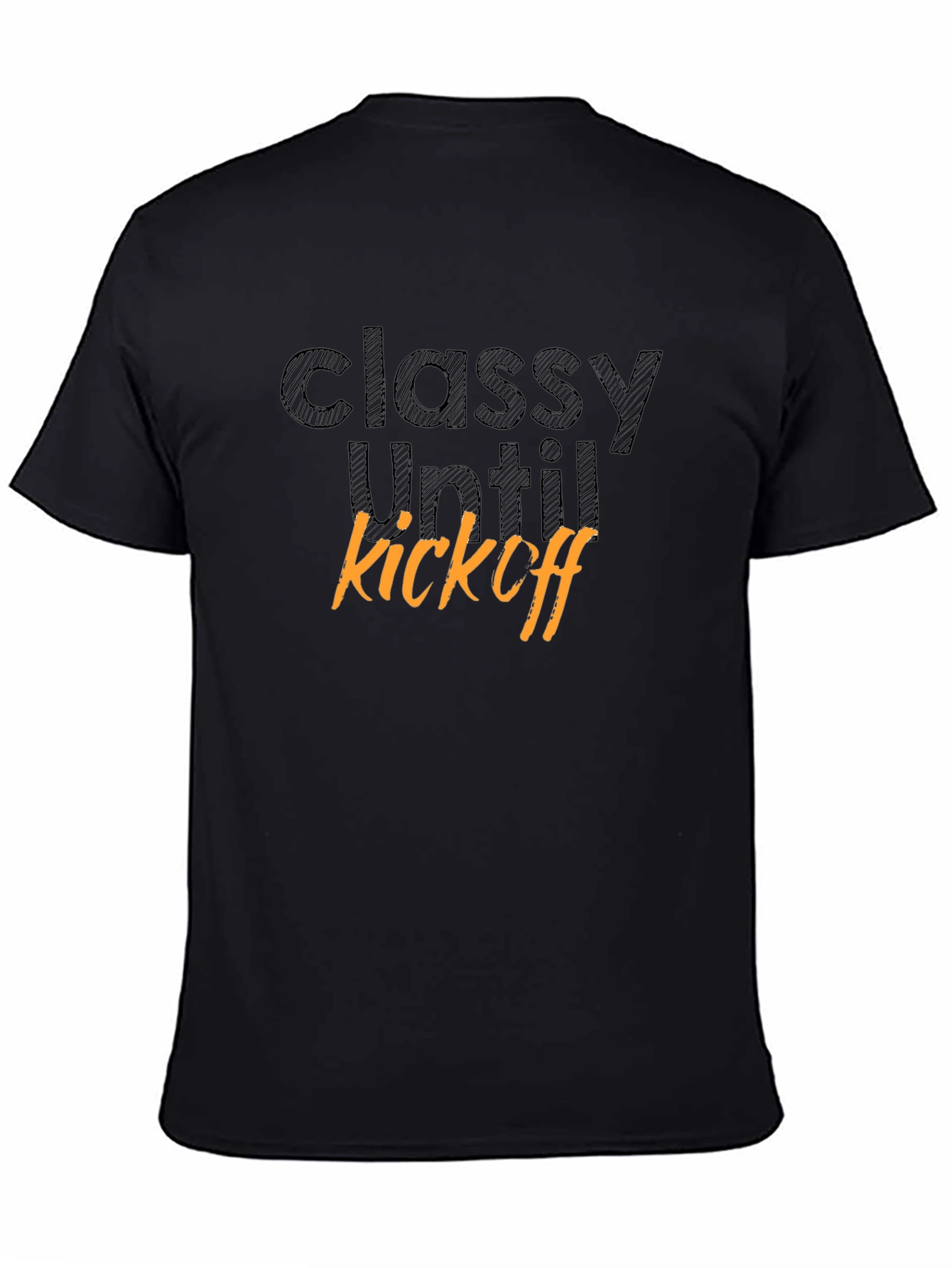 Classy Until Kickoff T-Shirt - Game Day Apparel