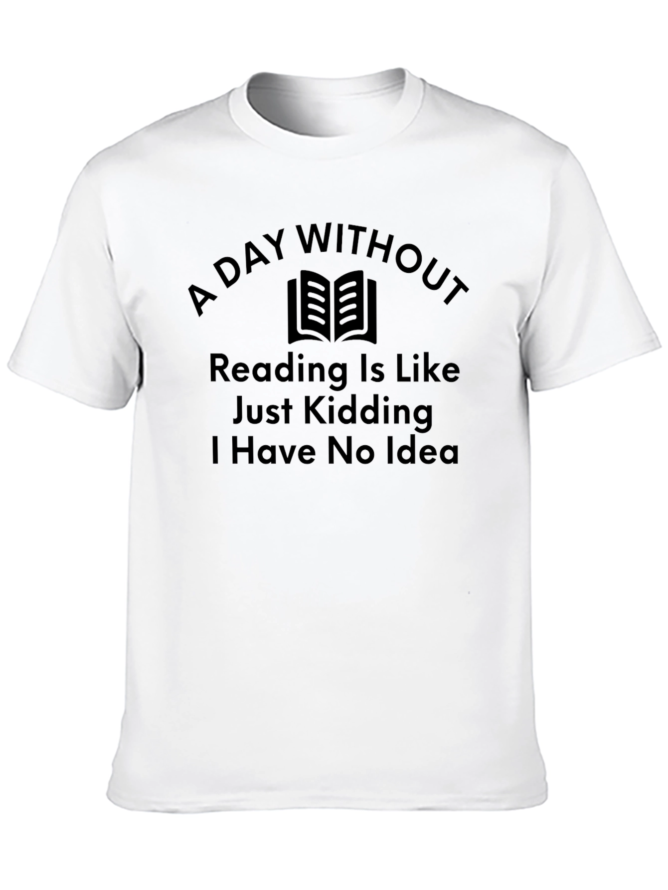 Funny Reader T-Shirt: A Day Without Reading