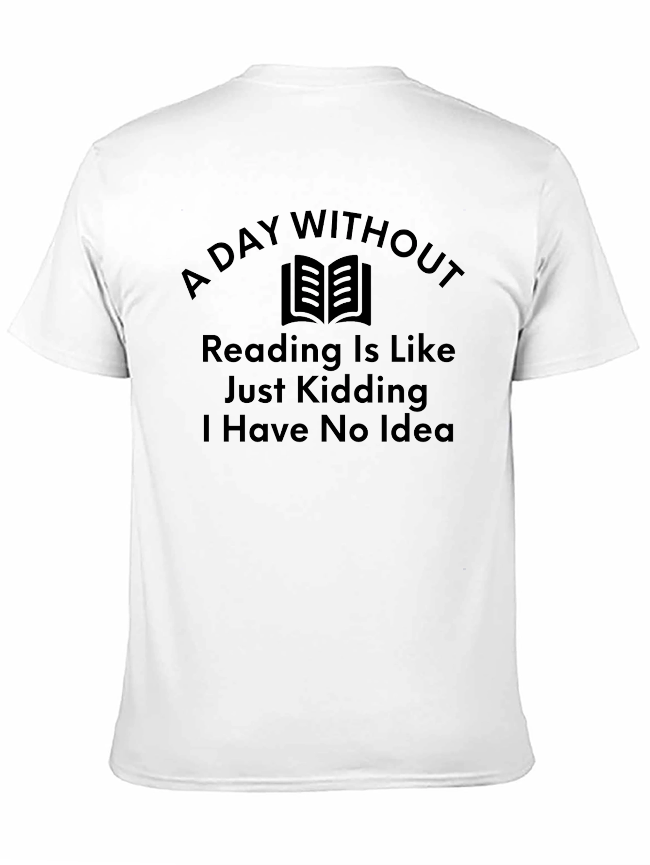 Funny Reader T-Shirt: A Day Without Reading