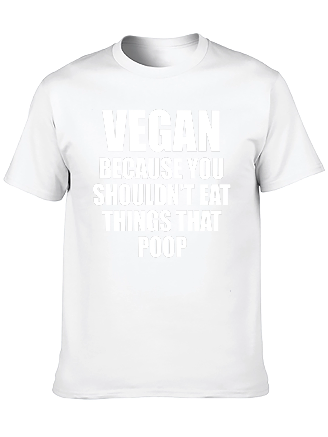 Vegan Slogan T-Shirt - Eat Plants Not Poop!