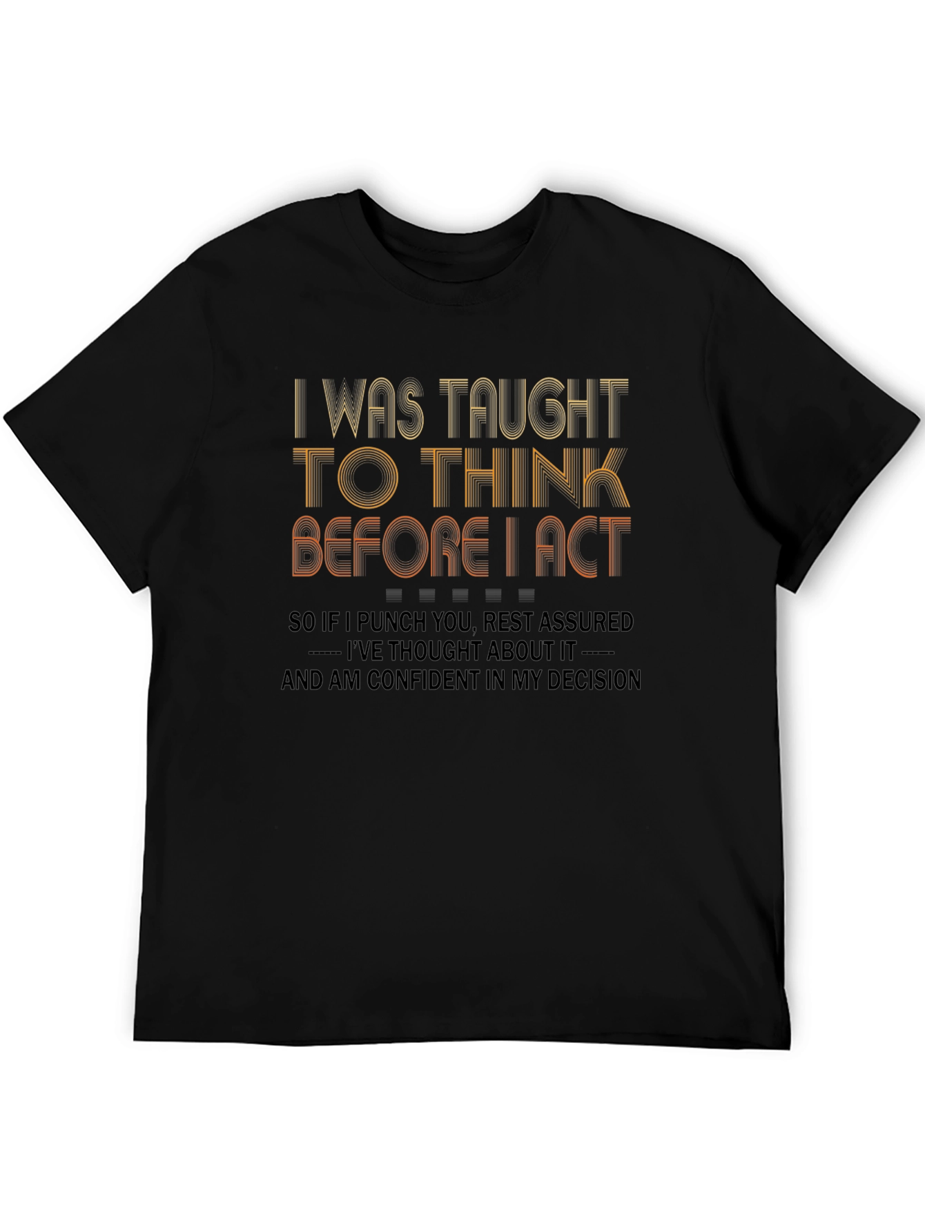 I Was Taught To Think Funny Graphic Tee