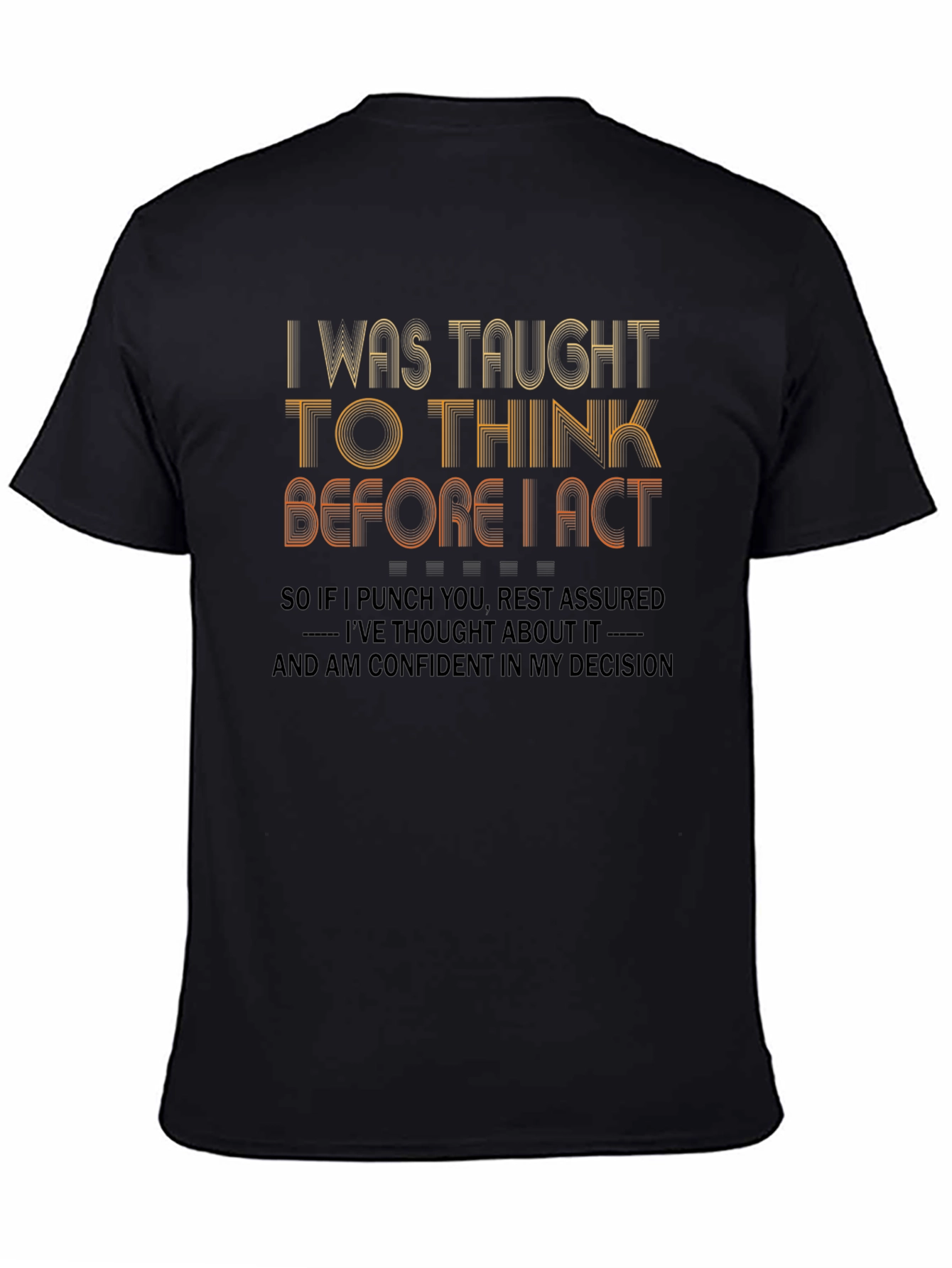I Was Taught To Think Funny Graphic Tee