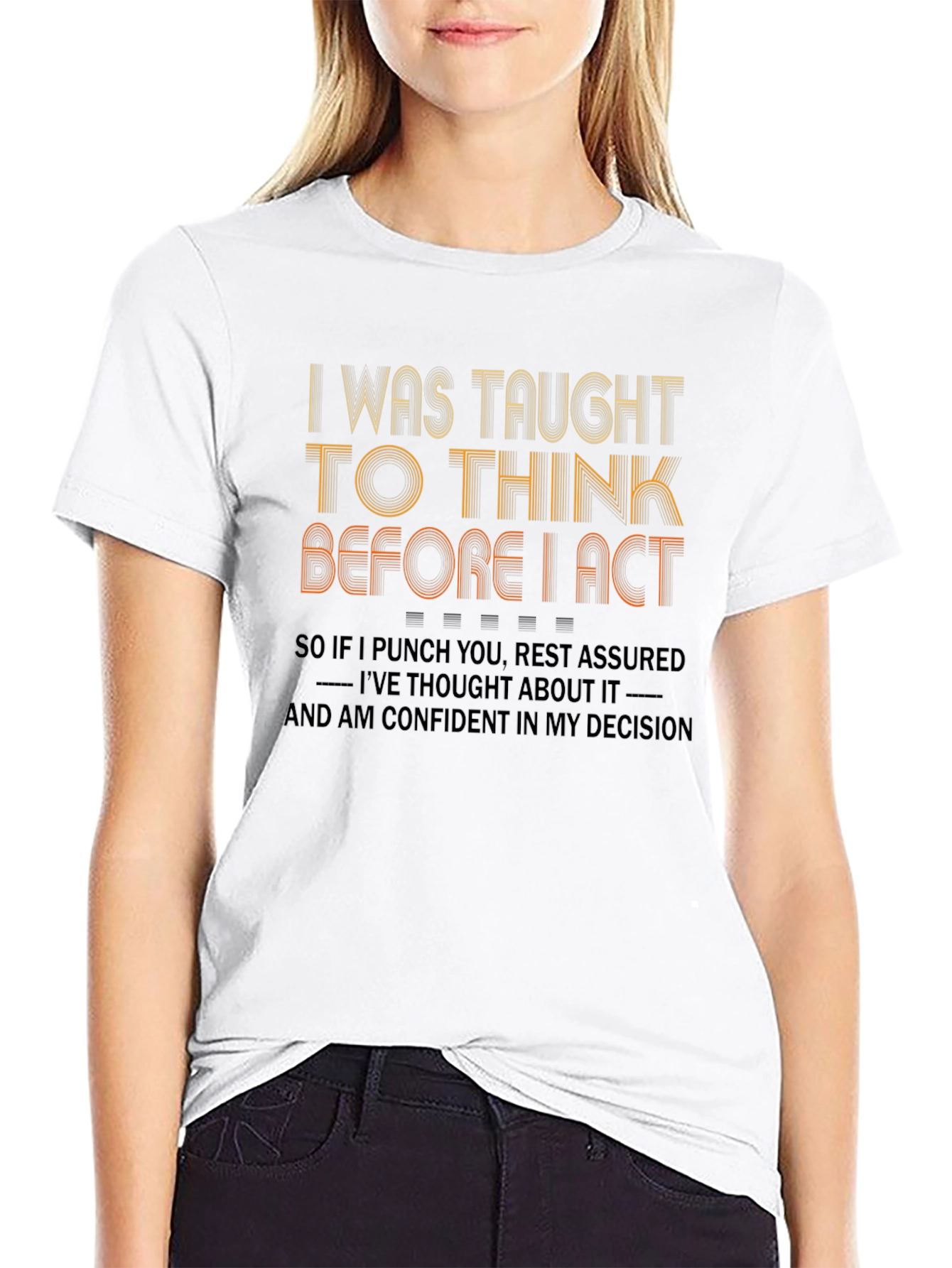 I Was Taught To Think Funny Graphic Tee