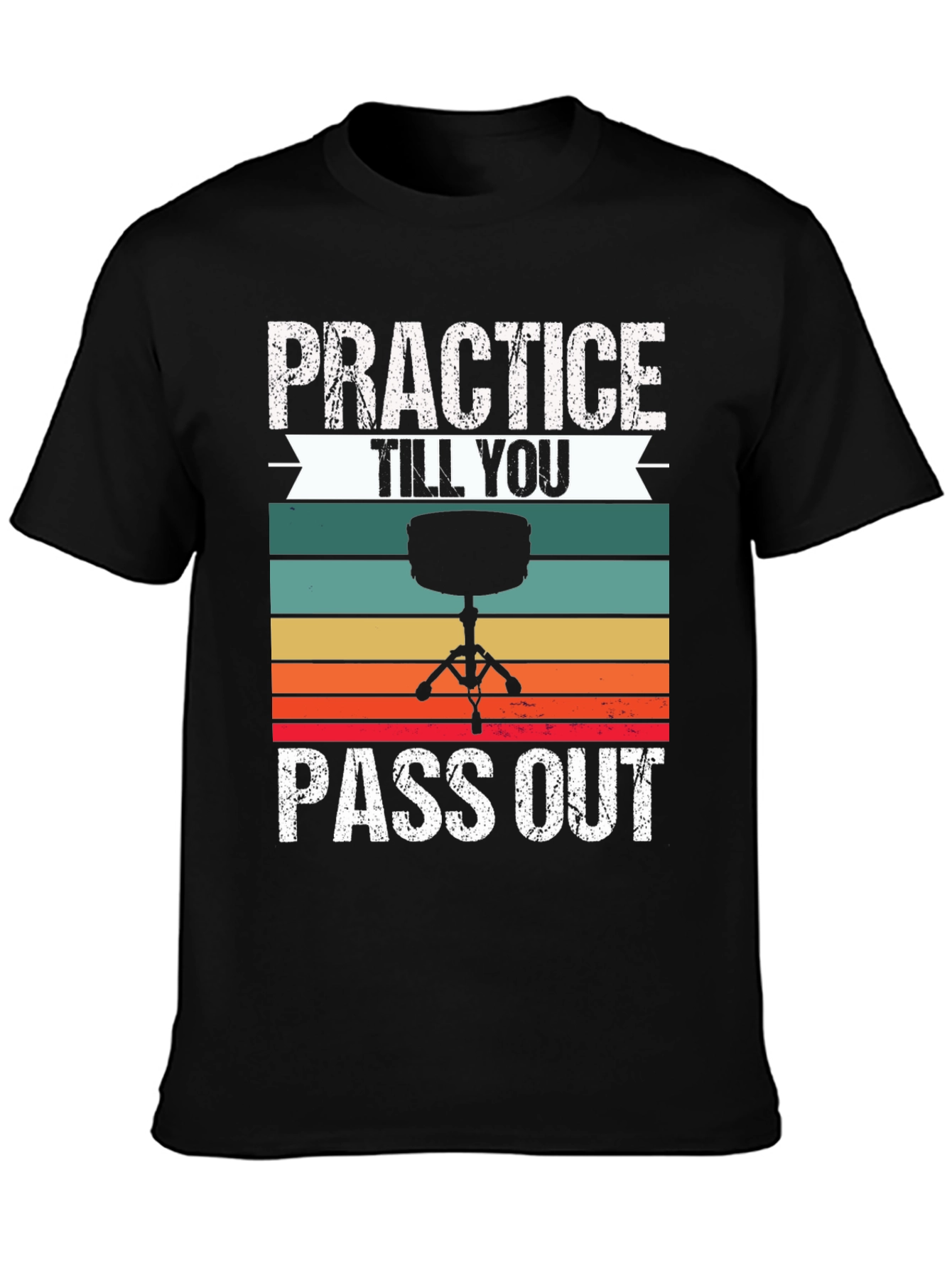 Practice Till You Pass Out Drummer T-Shirt