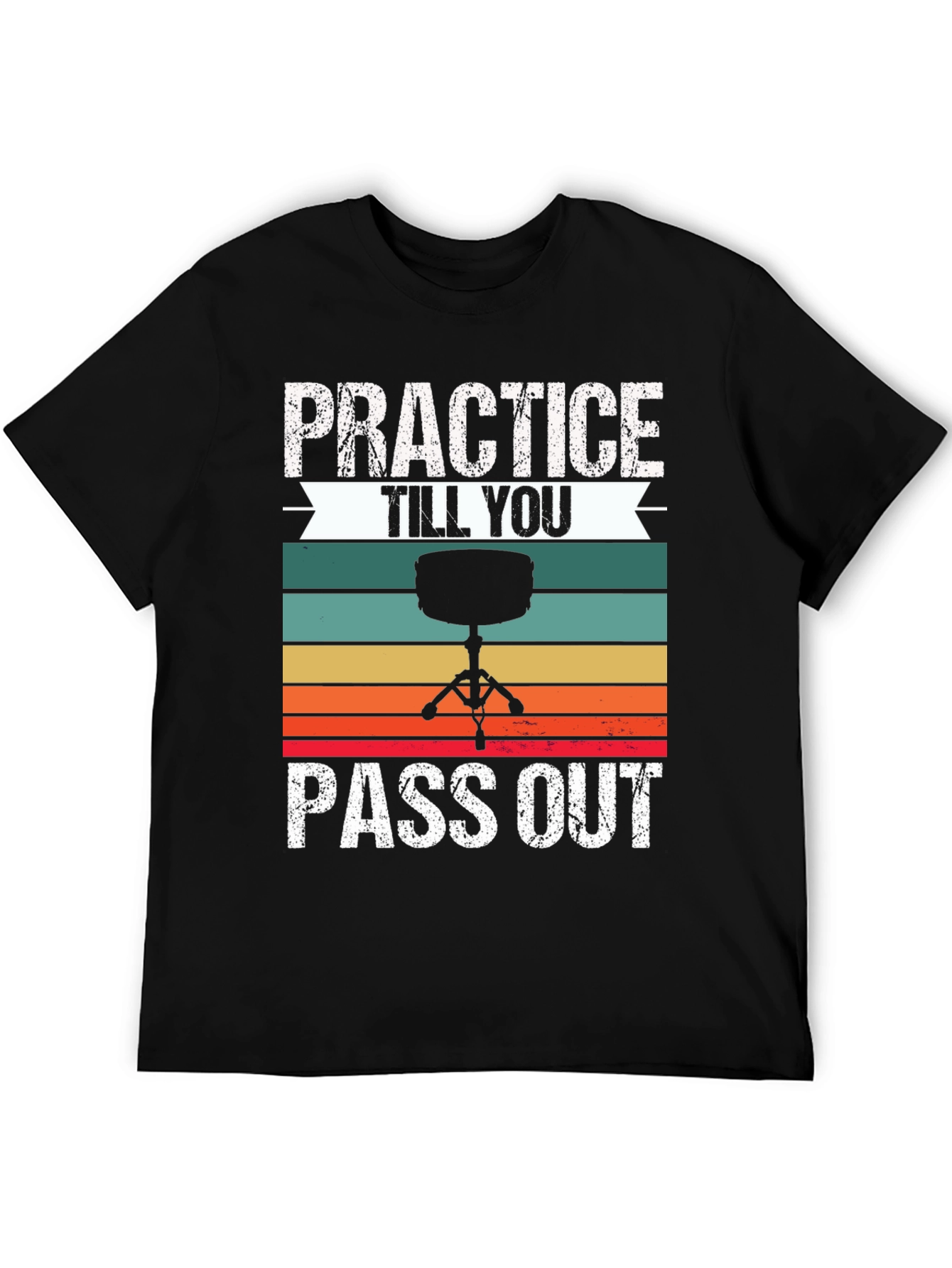 Practice Till You Pass Out Drummer T-Shirt