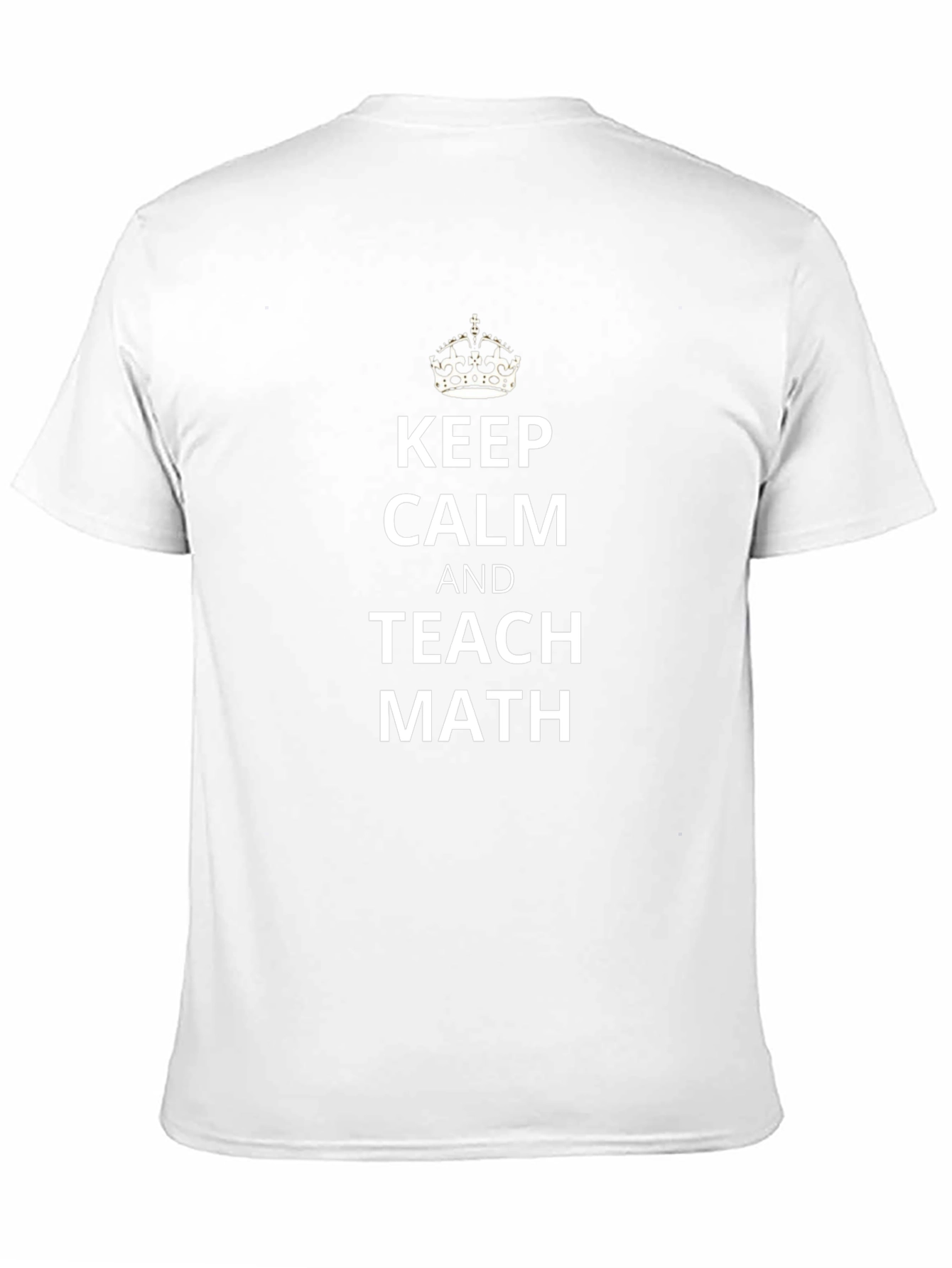 Keep Calm and Teach Math T-Shirt
