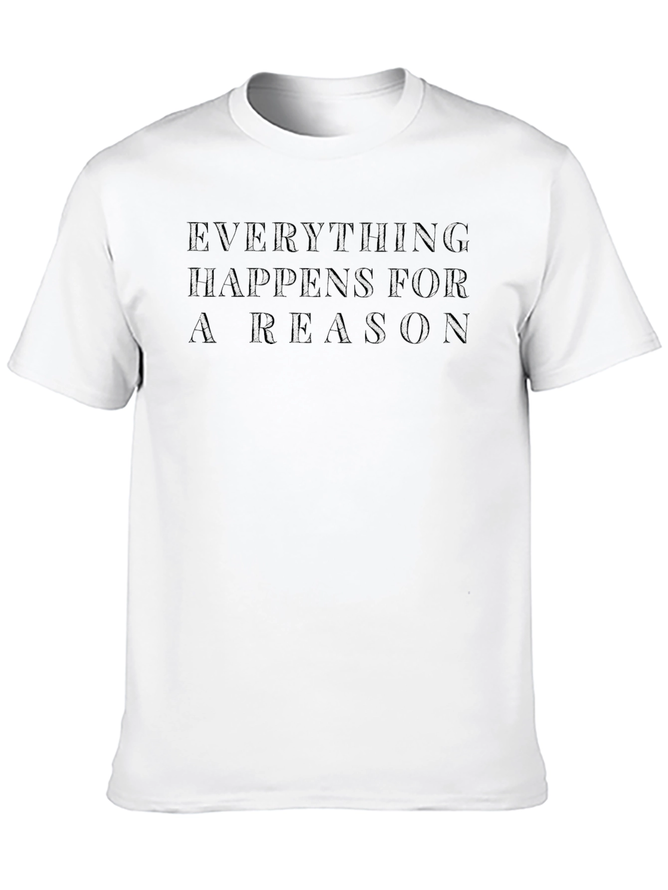 Everything Happens for a Reason Black T-Shirt