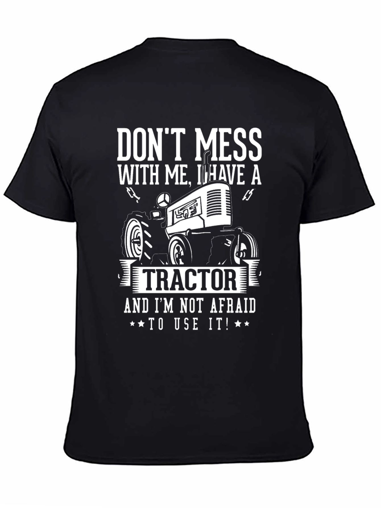Dont Mess With Me Tractor T-Shirt